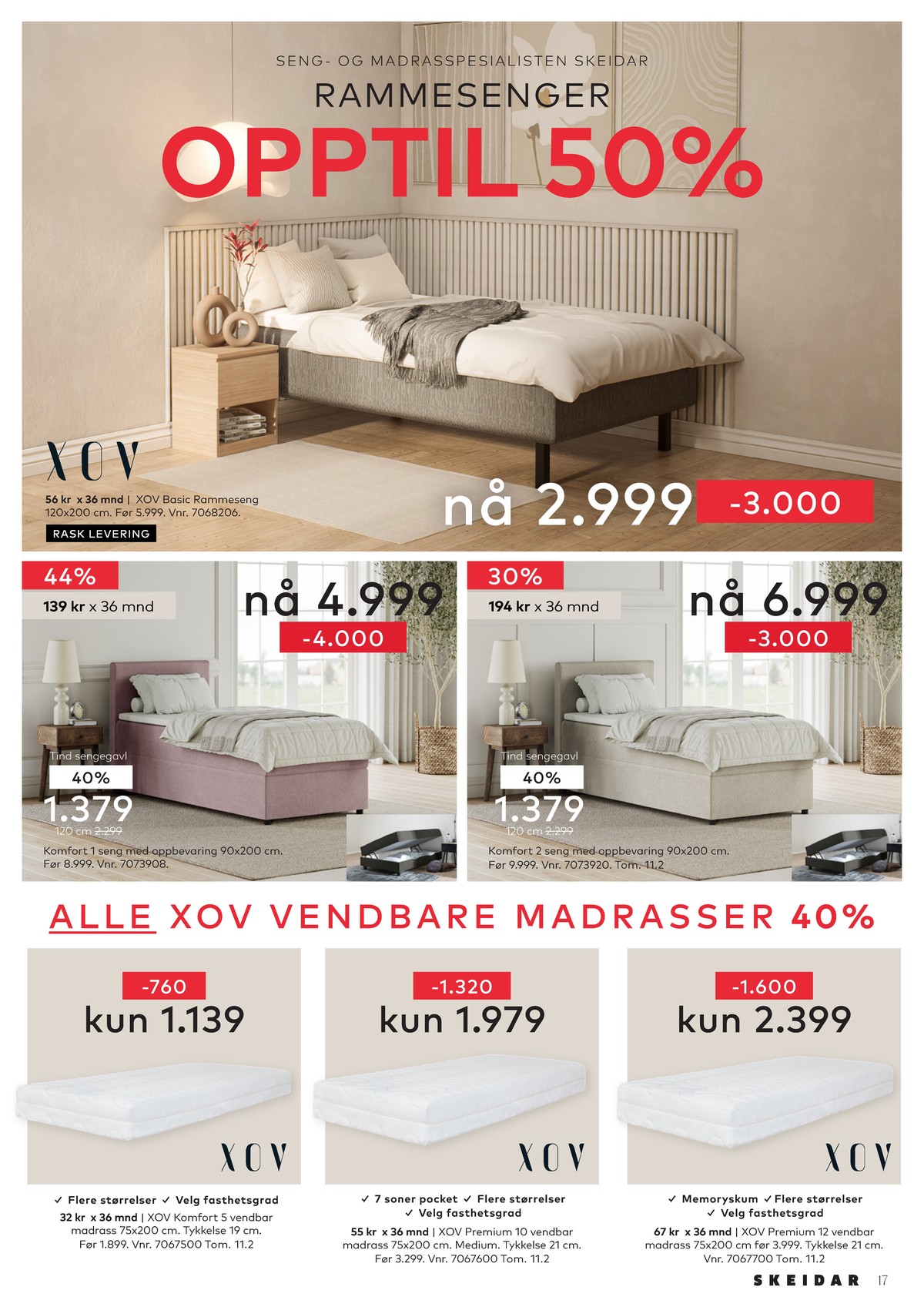 Se Skeidar kundeavis for uge 4 på Tilbudsuken.no. Se gode tilbud på mange varer. Les kundeavisen her! Side 17