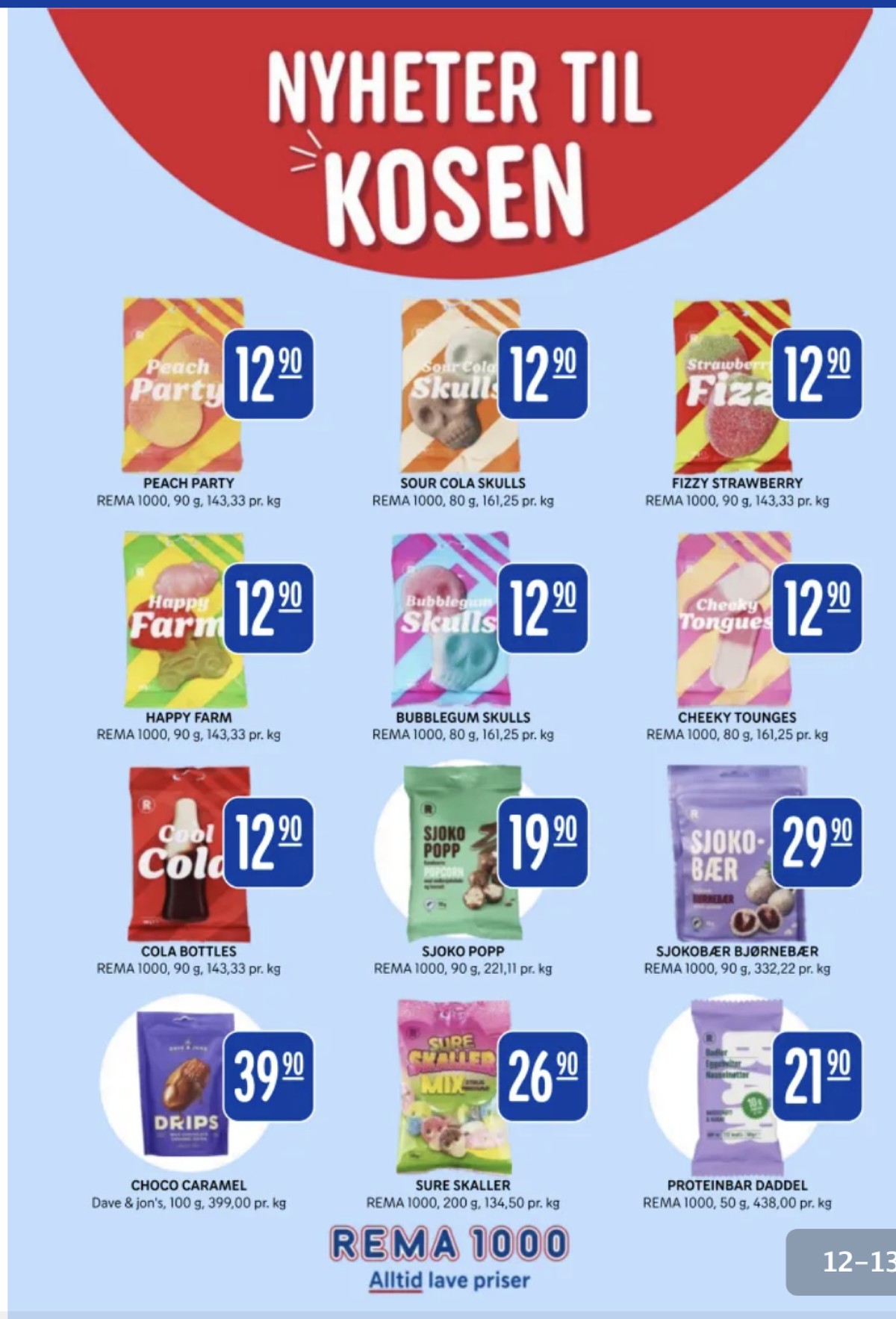 Se Rema 1000 kundeavis for uge 40 på Tilbudsuken.no. Se gode tilbud på mange varer. Les kundeavisen her! Side 12