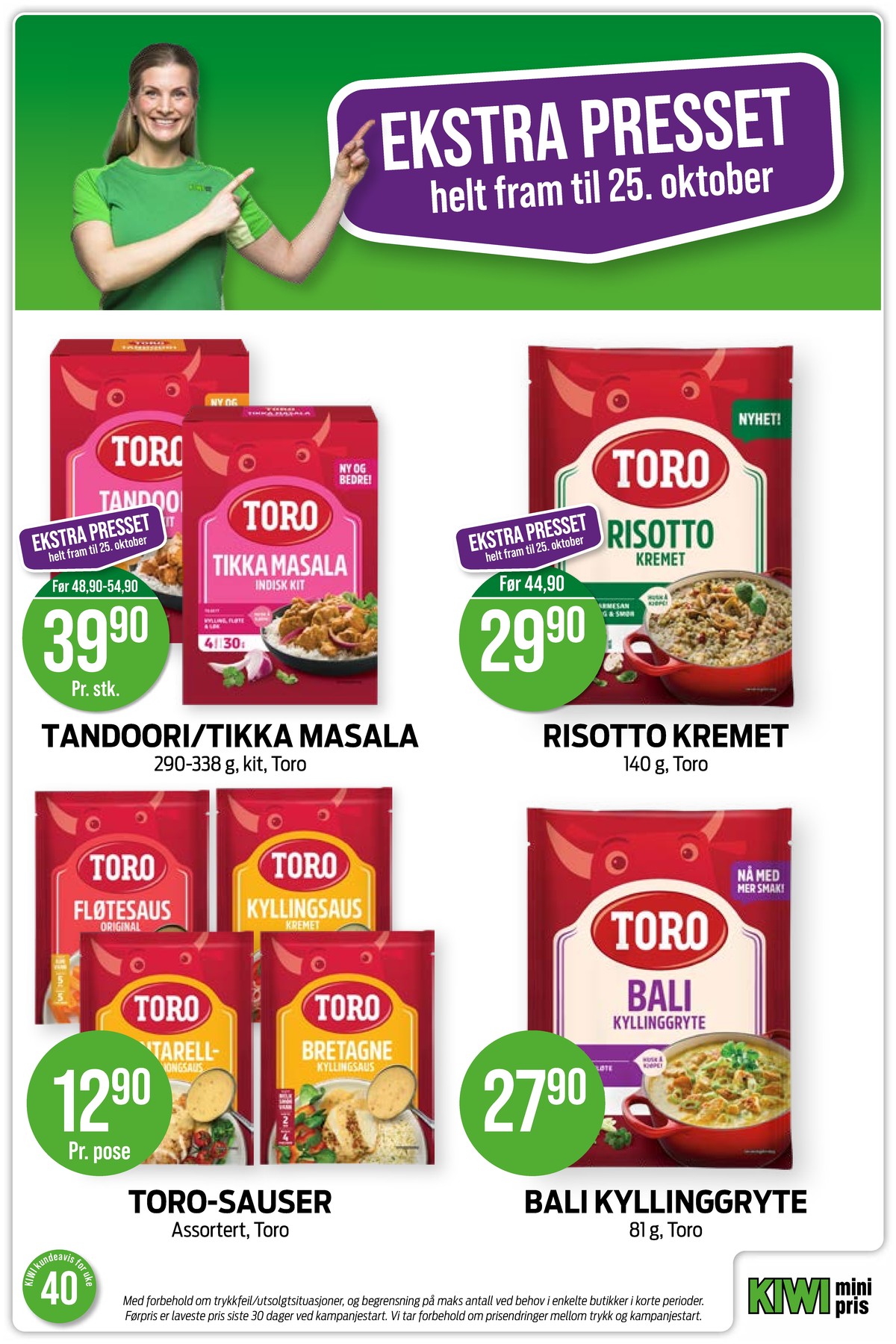 Se Kiwi kundeavis for uke 40 på Tilbudsuken.no. Se gode tilbud på mange varer, f.eks. risotto kremet toro eller bali kyllinggryte toro. Les kundeavisen her! Side 2