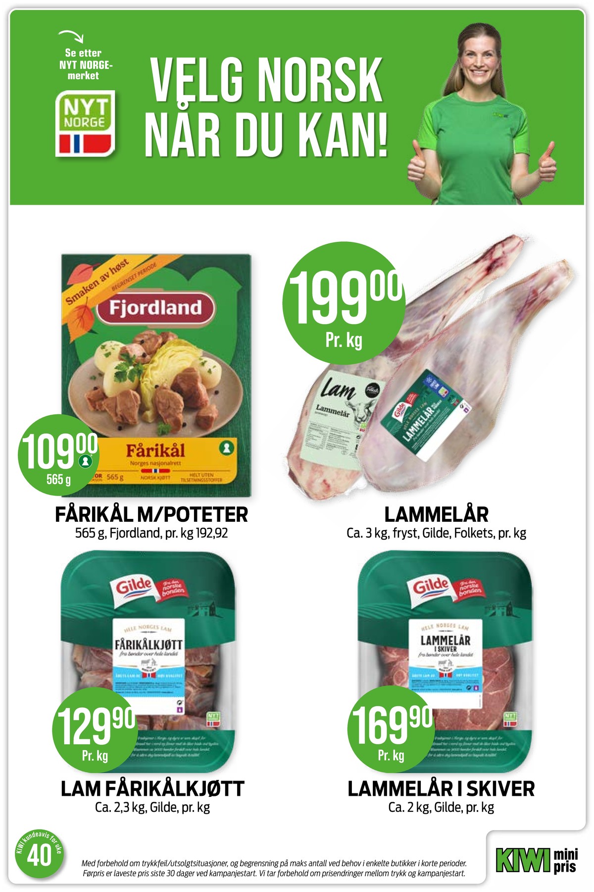 Se Kiwi kundeavis for uke 40 på Tilbudsuken.no. Se gode tilbud på mange varer, f.eks. fårikål med poteter fjordland eller lammelår gilde. Les kundeavisen her! Side 11