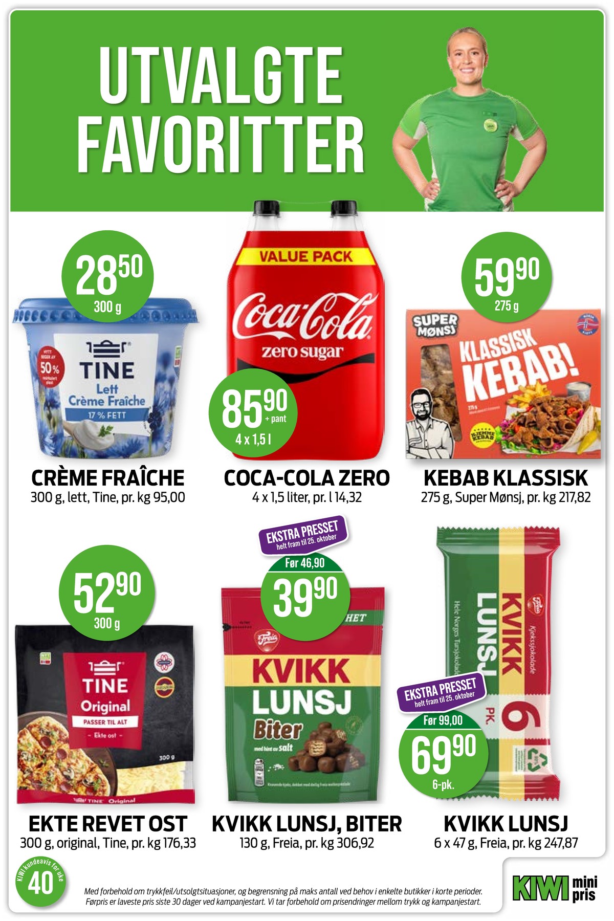 Se Kiwi kundeavis for uke 40 på Tilbudsuken.no. Se gode tilbud på mange varer, f.eks. creme fraiche lett 17% tine eller coca cola zero 4 pk. coca-cola zero. Les kundeavisen her! Side 19