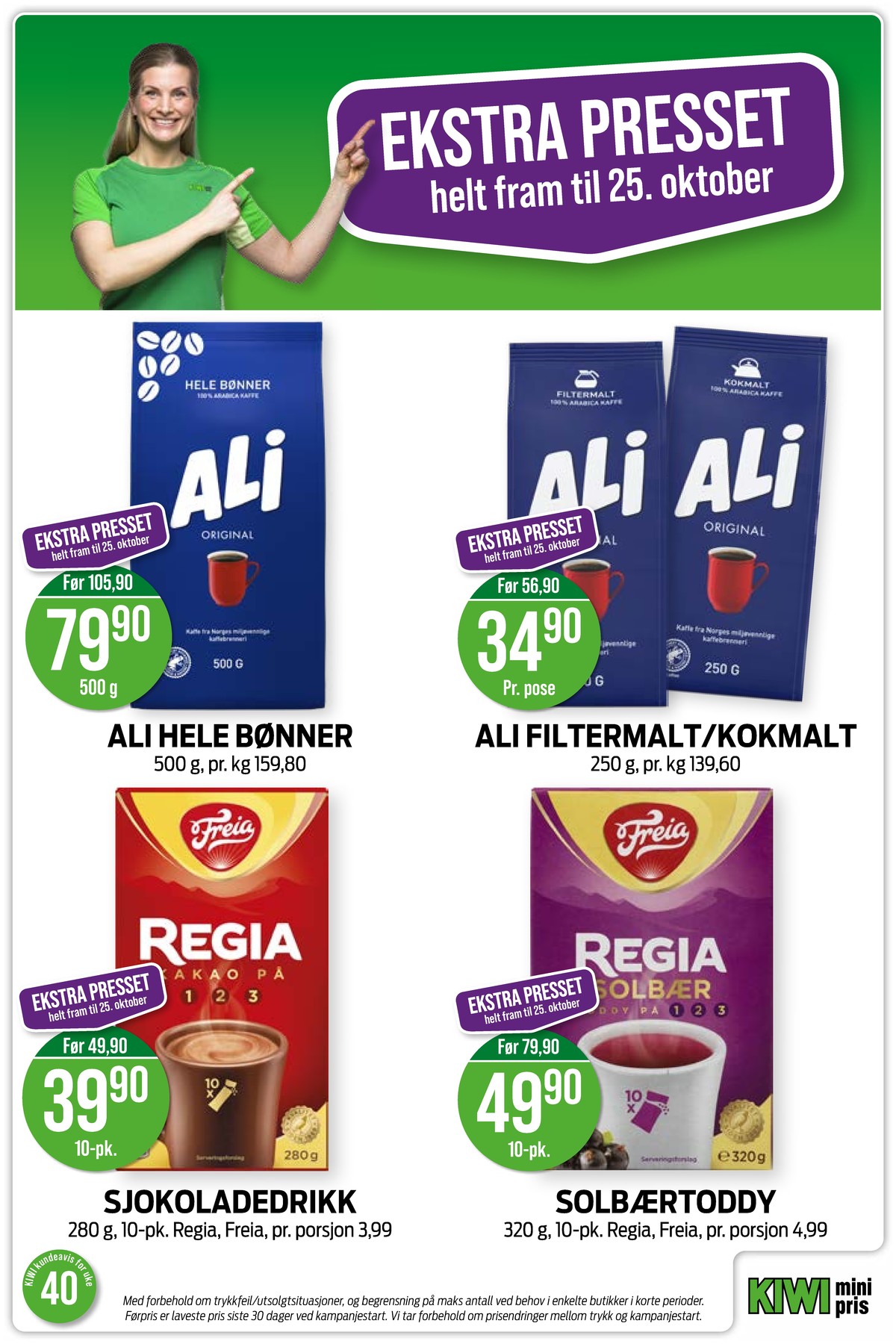 Se Kiwi kundeavis for uke 40 på Tilbudsuken.no. Se gode tilbud på mange varer, f.eks. kaffe formalet original ali eller toddy freia. Les kundeavisen her! Side 4