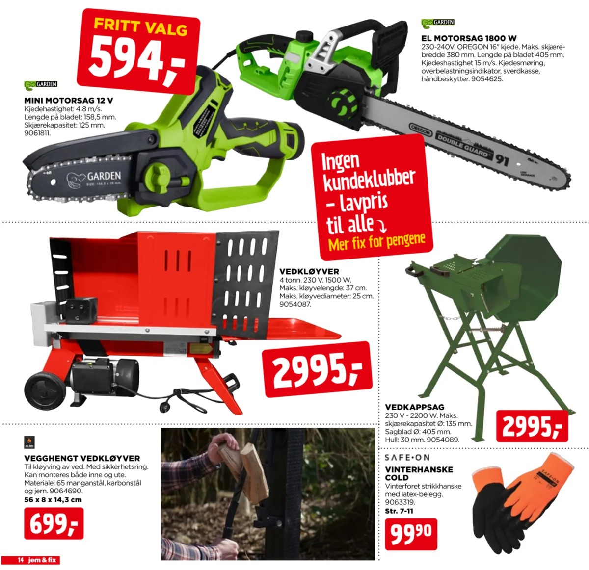 Se Jem & Fix kundeavis for uge 40 på Tilbudsuken.no. Se gode tilbud på mange varer. Les kundeavisen her! Side 14