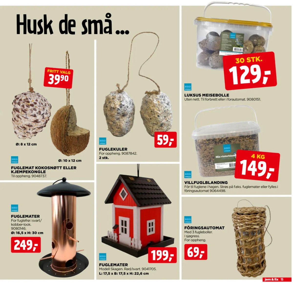 Se Jem & Fix kundeavis for uge 40 på Tilbudsuken.no. Se gode tilbud på mange varer. Les kundeavisen her! Side 15