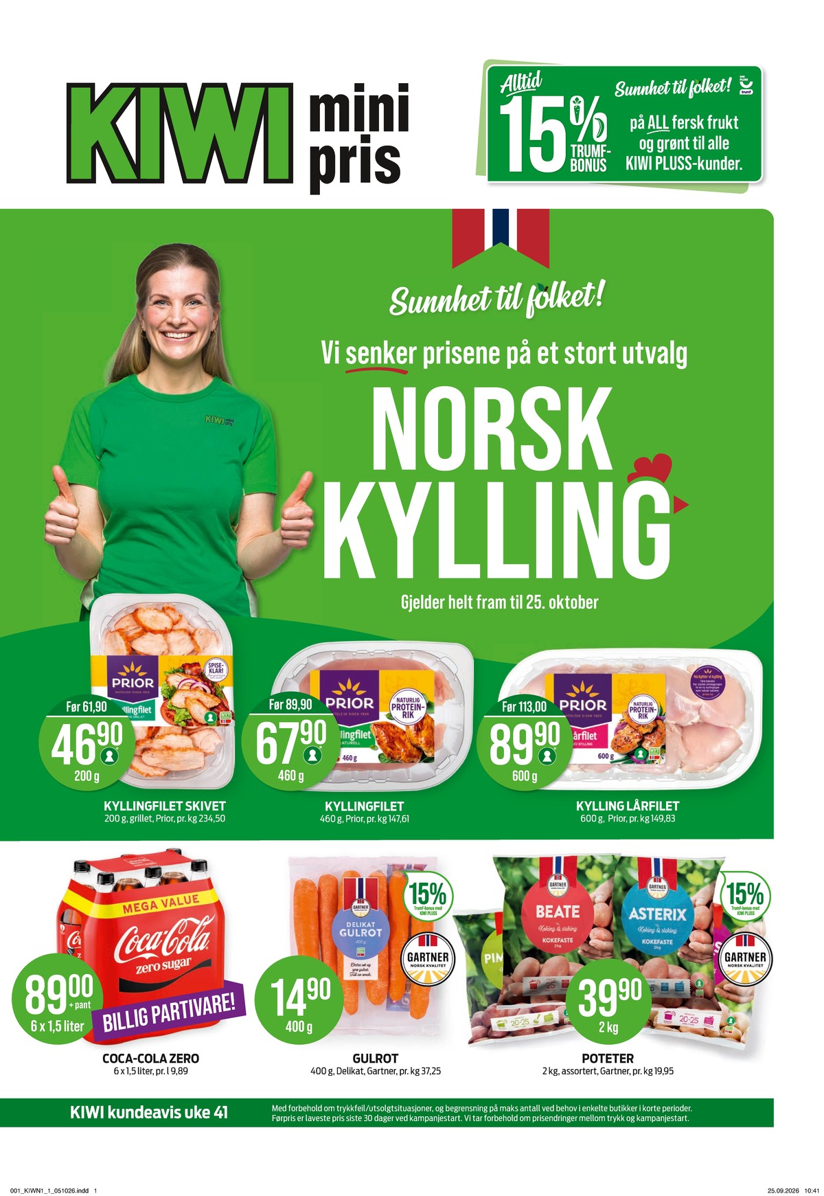 Se Kiwi kundeavis for uke 41 på Tilbudsuken.no. Se gode tilbud på mange varer, f.eks. kyllingfilet den stolte hane eller kyllingfilet prior. Les kundeavisen her! Side 1