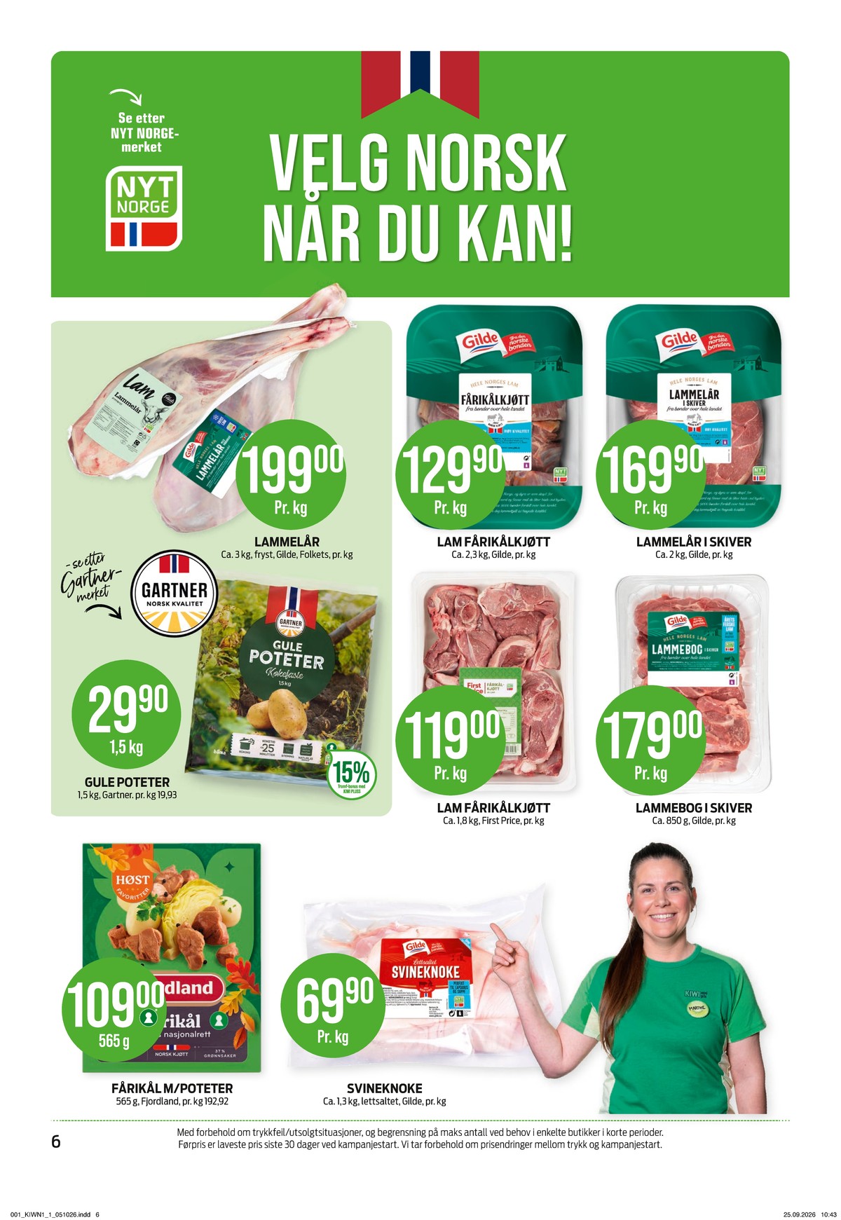 Se Kiwi kundeavis for uke 41 på Tilbudsuken.no. Se gode tilbud på mange varer, f.eks. fårikål med poteter fjordland eller svineknoker gilde. Les kundeavisen her! Side 6