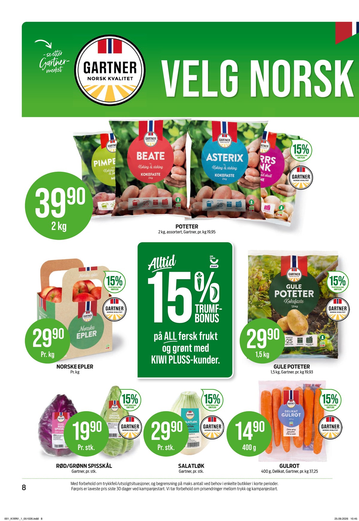 Se Kiwi kundeavis for uke 41 på Tilbudsuken.no. Se gode tilbud på mange varer, f.eks. poteter gartner eller epler ukjent. Les kundeavisen her! Side 8