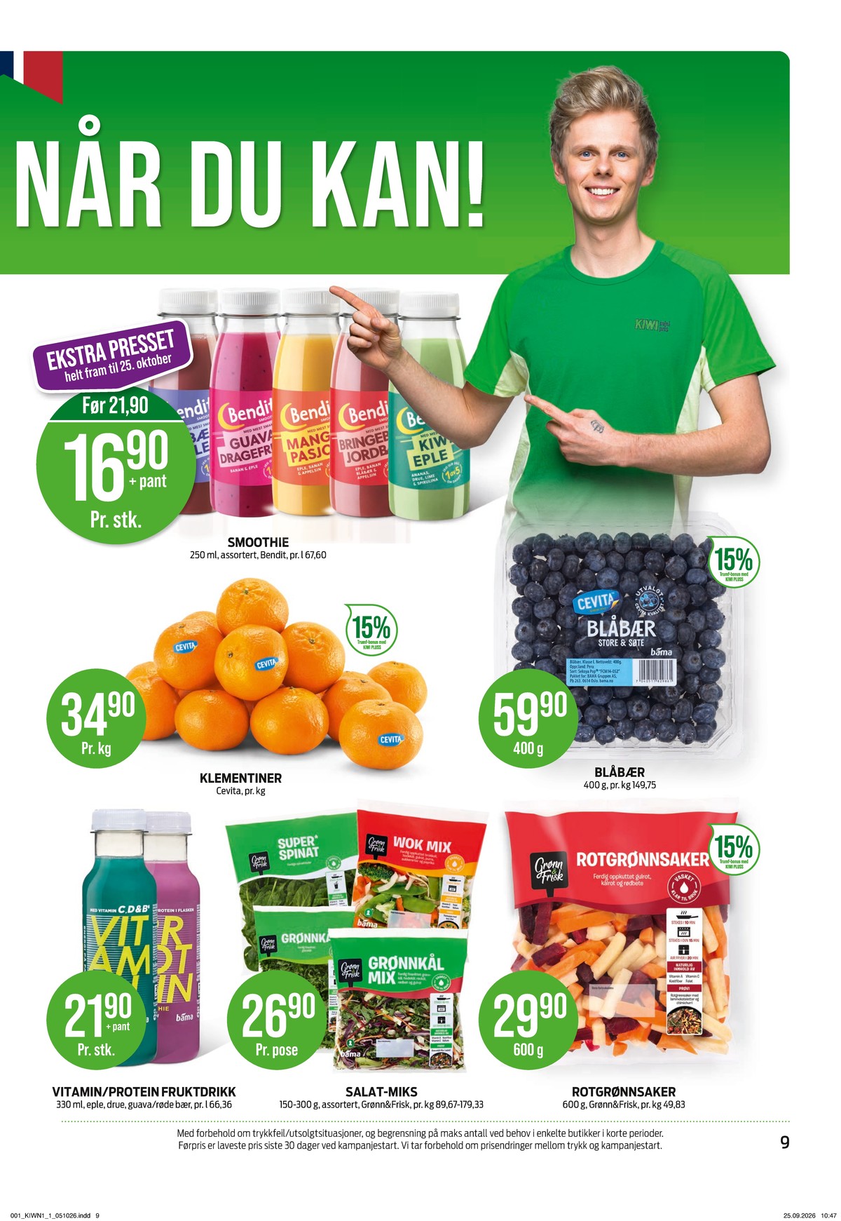 Se Kiwi kundeavis for uke 41 på Tilbudsuken.no. Se gode tilbud på mange varer, f.eks. blåbær & eple smoothie bendit eller guava & dragefrukt smoothie bendit. Les kundeavisen her! Side 9