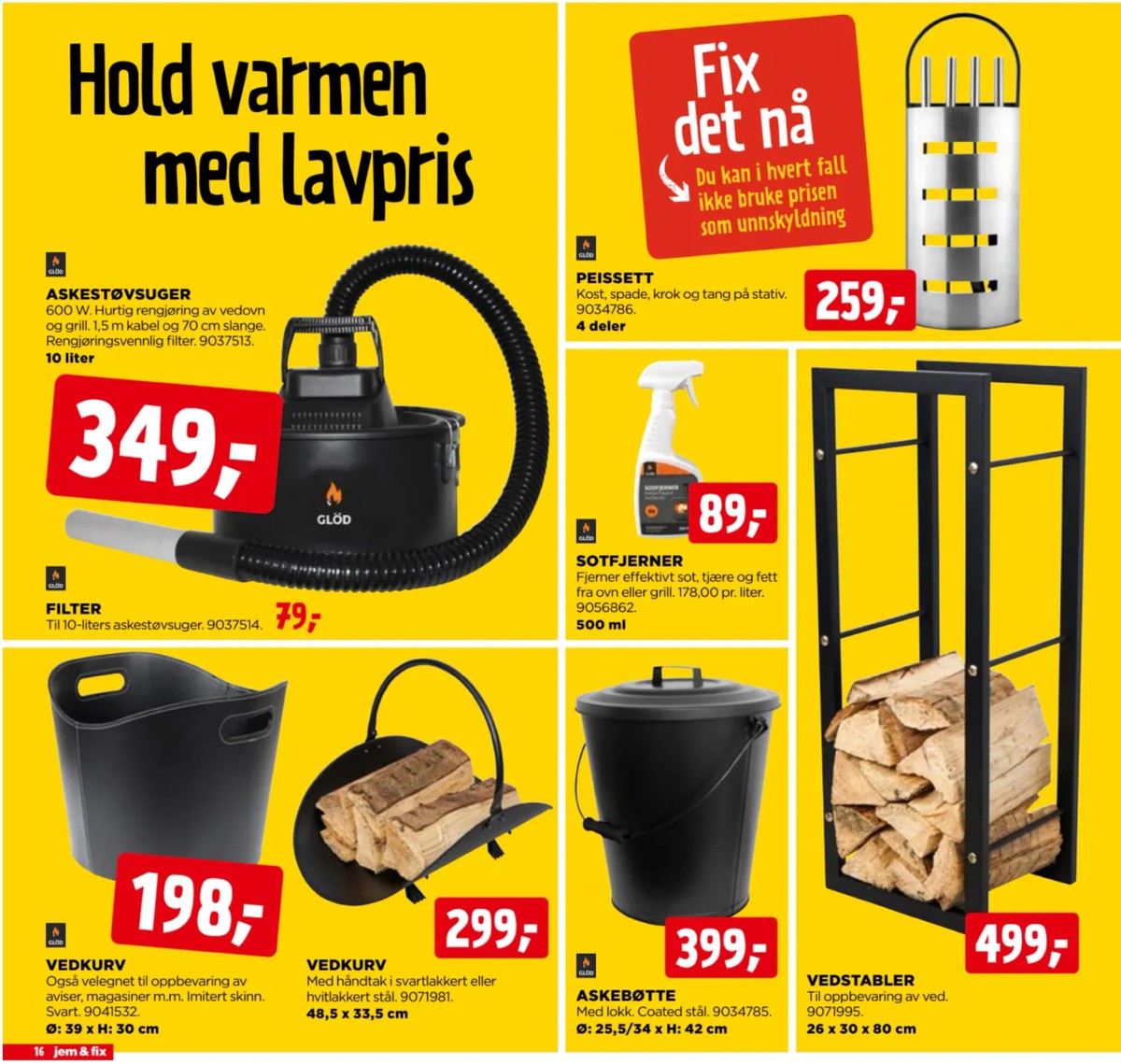 Se Jem & Fix kundeavis for uge 41 på Tilbudsuken.no. Se gode tilbud på mange varer. Les kundeavisen her! Side 16