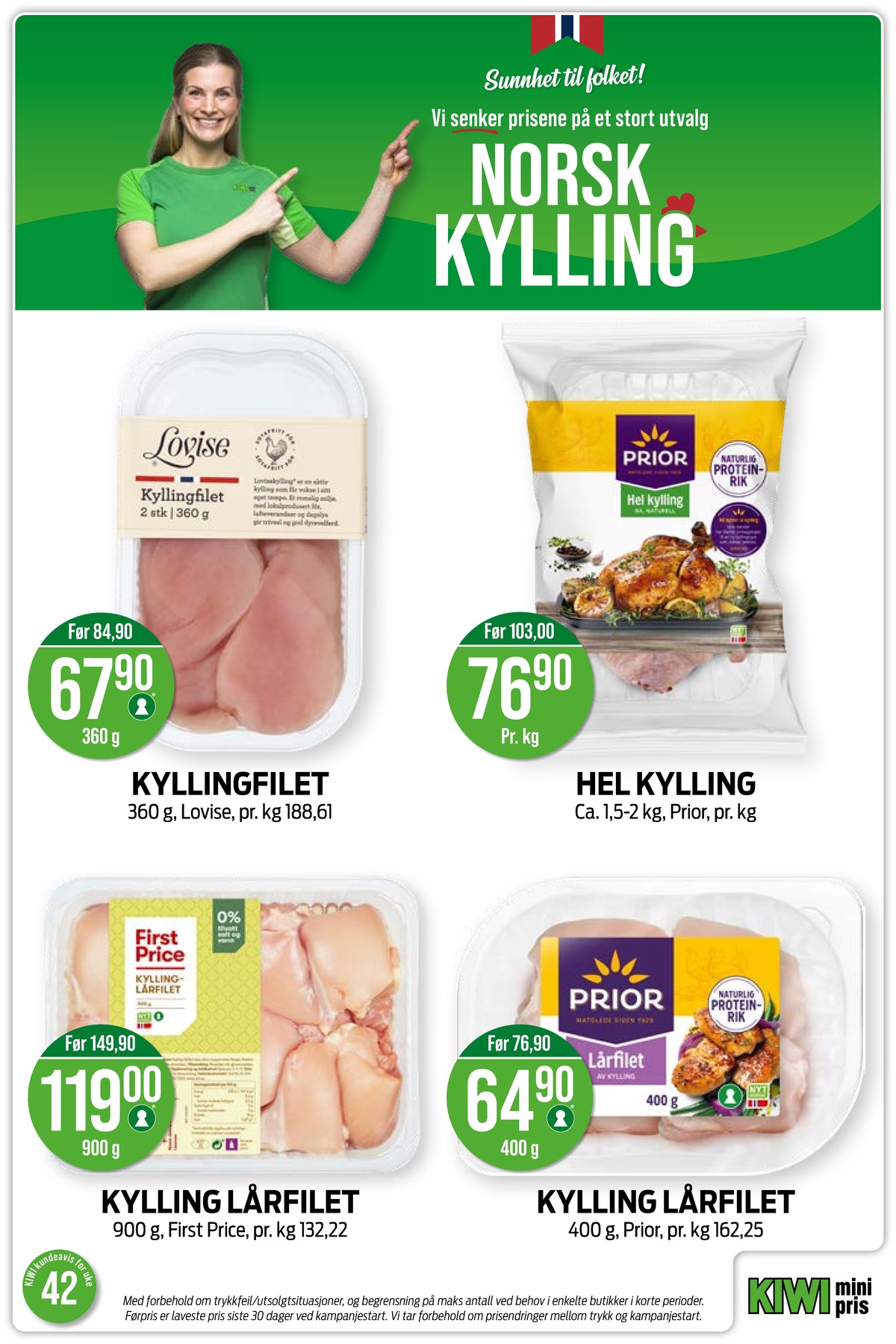 Se Kiwi kundeavis for uke 42 på Tilbudsuken.no. Se gode tilbud på mange varer, f.eks. kyllingfilet lovise eller kylling prior. Les kundeavisen her! Side 3