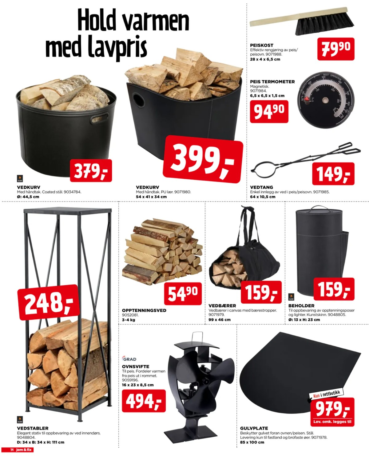 Se Jem & Fix kundeavis for uge 42 på Tilbudsuken.no. Se gode tilbud på mange varer. Les kundeavisen her! Side 14