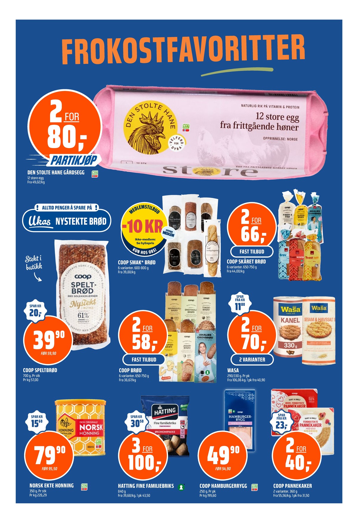 Se Coop Obs kundeavis for uke 43 på Tilbudsuken.no. Se gode tilbud på mange varer, f.eks. egg den stolte hane eller speltbrød coop. Les kundeavisen her! Side 4