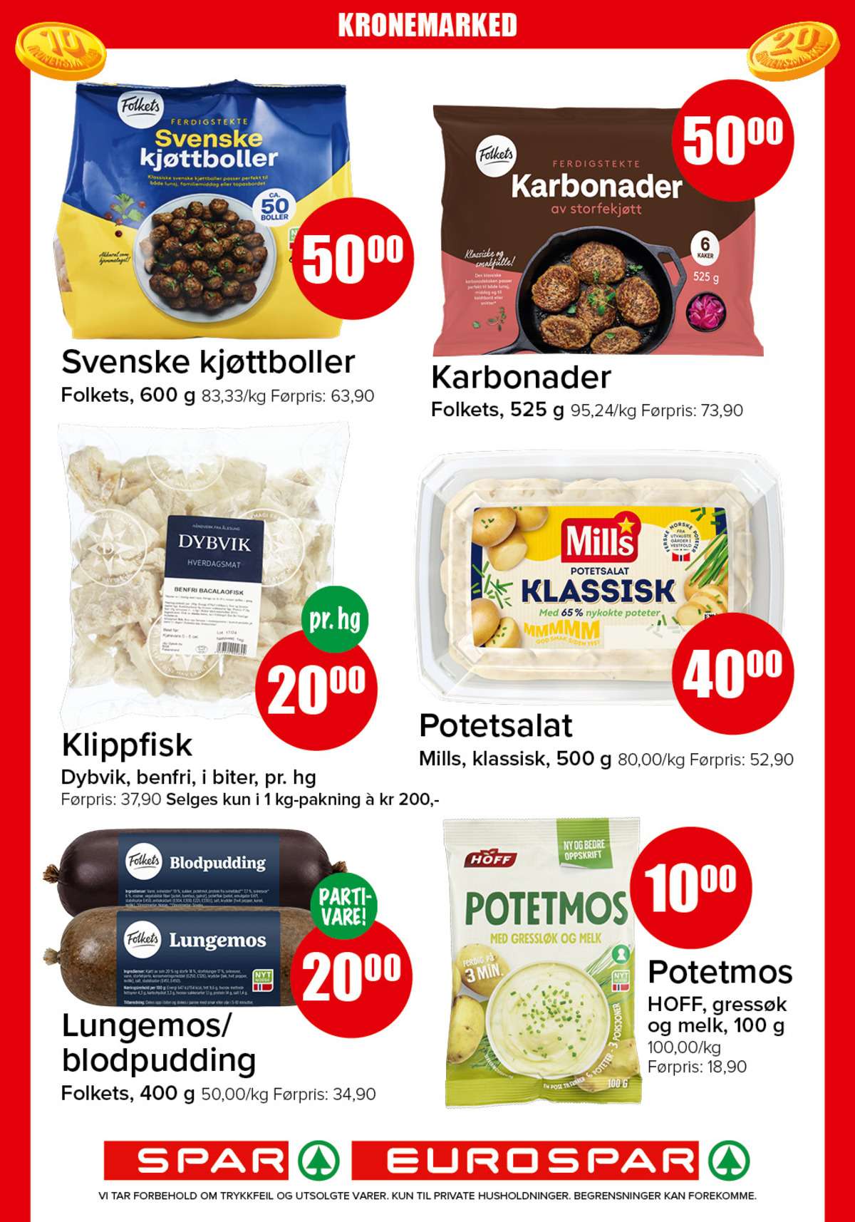 Se Spar - Eurospar kundeavis for uke 43 på Tilbudsuken.no. Se gode tilbud på mange varer, f.eks. kjøttboller folkets eller klippfisk dybvik. Les kundeavisen her! Side 5