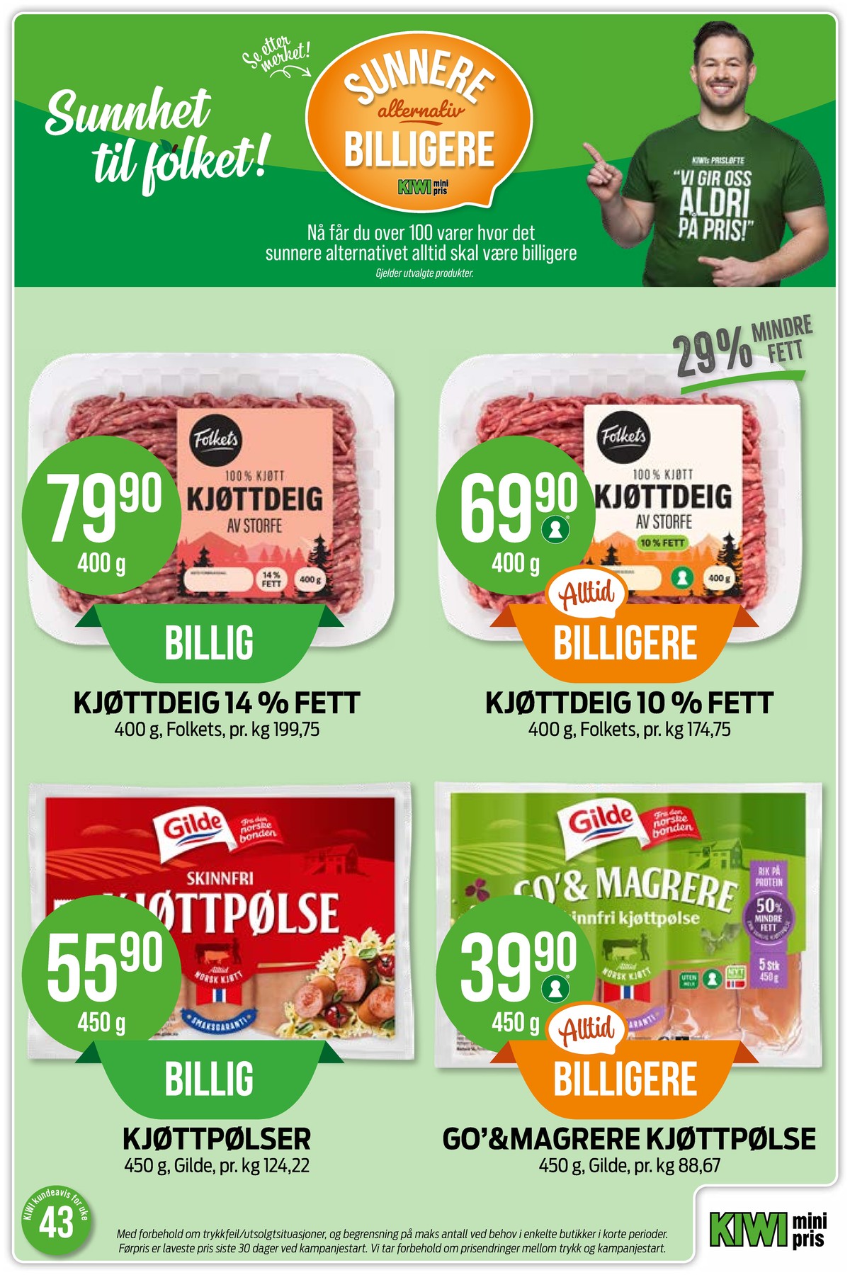 Se Kiwi kundeavis for uke 43 på Tilbudsuken.no. Se gode tilbud på mange varer, f.eks. kjøttdeig folkets eller kjøttdeig folkets. Les kundeavisen her! Side 5