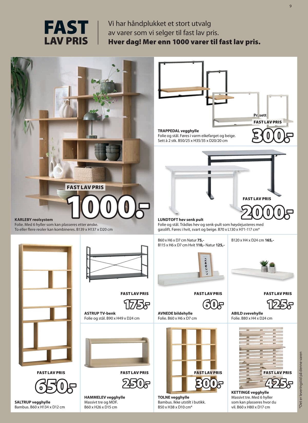 Se JYSK kundeavis for uge 43 på Tilbudsuken.no. Se gode tilbud på mange varer. Les kundeavisen her! Side 10