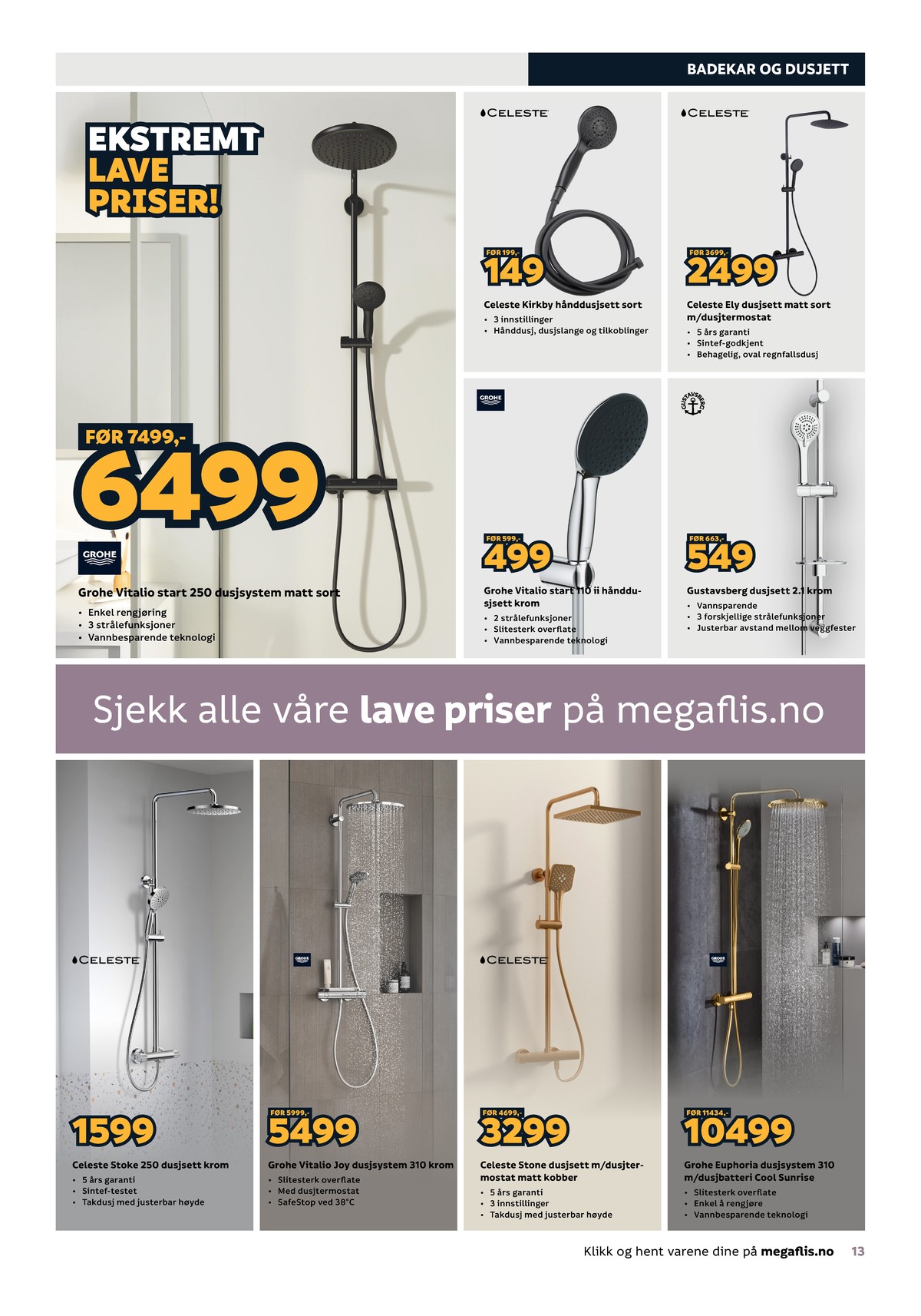 Se Megaflis kundeavis for uge 45 på Tilbudsuken.no. Se gode tilbud på mange varer. Les kundeavisen her! Side 13