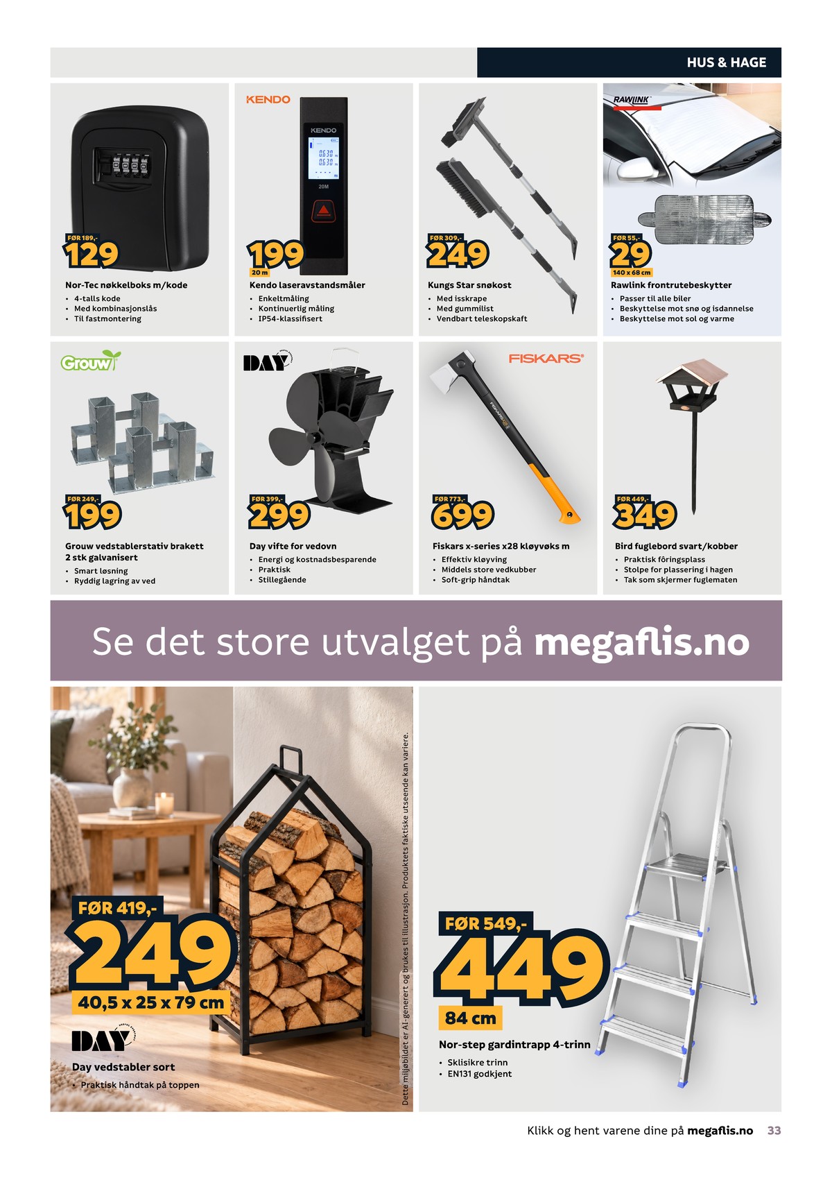 Se Megaflis kundeavis for uge 45 på Tilbudsuken.no. Se gode tilbud på mange varer. Les kundeavisen her! Side 33