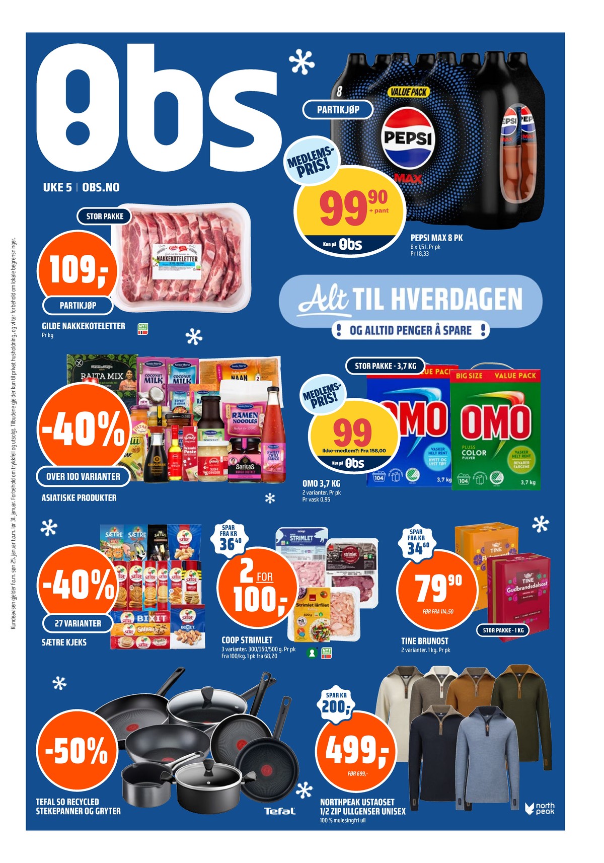Se Coop Obs kundeavis for uke 5 på Tilbudsuken.no. Se gode tilbud på mange varer, f.eks. pepsi max 8 pk. pepsi max eller vaskepulver omo. Les kundeavisen her! Side 1