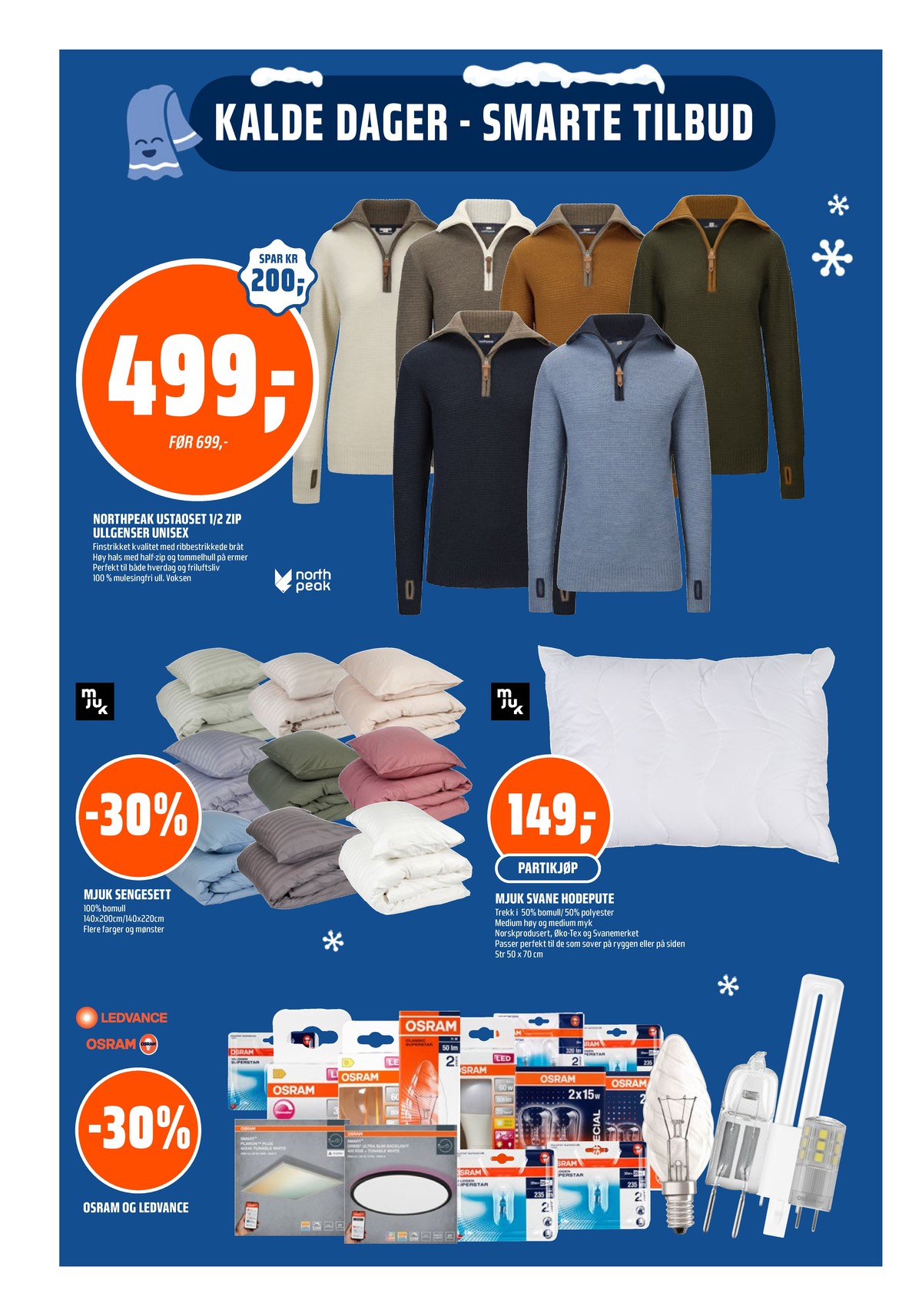 Se Coop Obs kundeavis for uke 5 på Tilbudsuken.no. Se gode tilbud på mange varer, f.eks. genser northpeak eller hodepute mjuk. Les kundeavisen her! Side 14