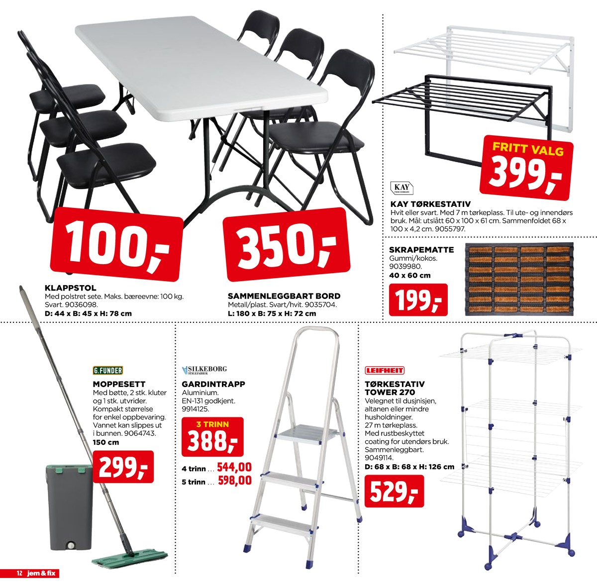 Se Jem & Fix kundeavis for uge 5 på Tilbudsuken.no. Se gode tilbud på mange varer. Les kundeavisen her! Side 12