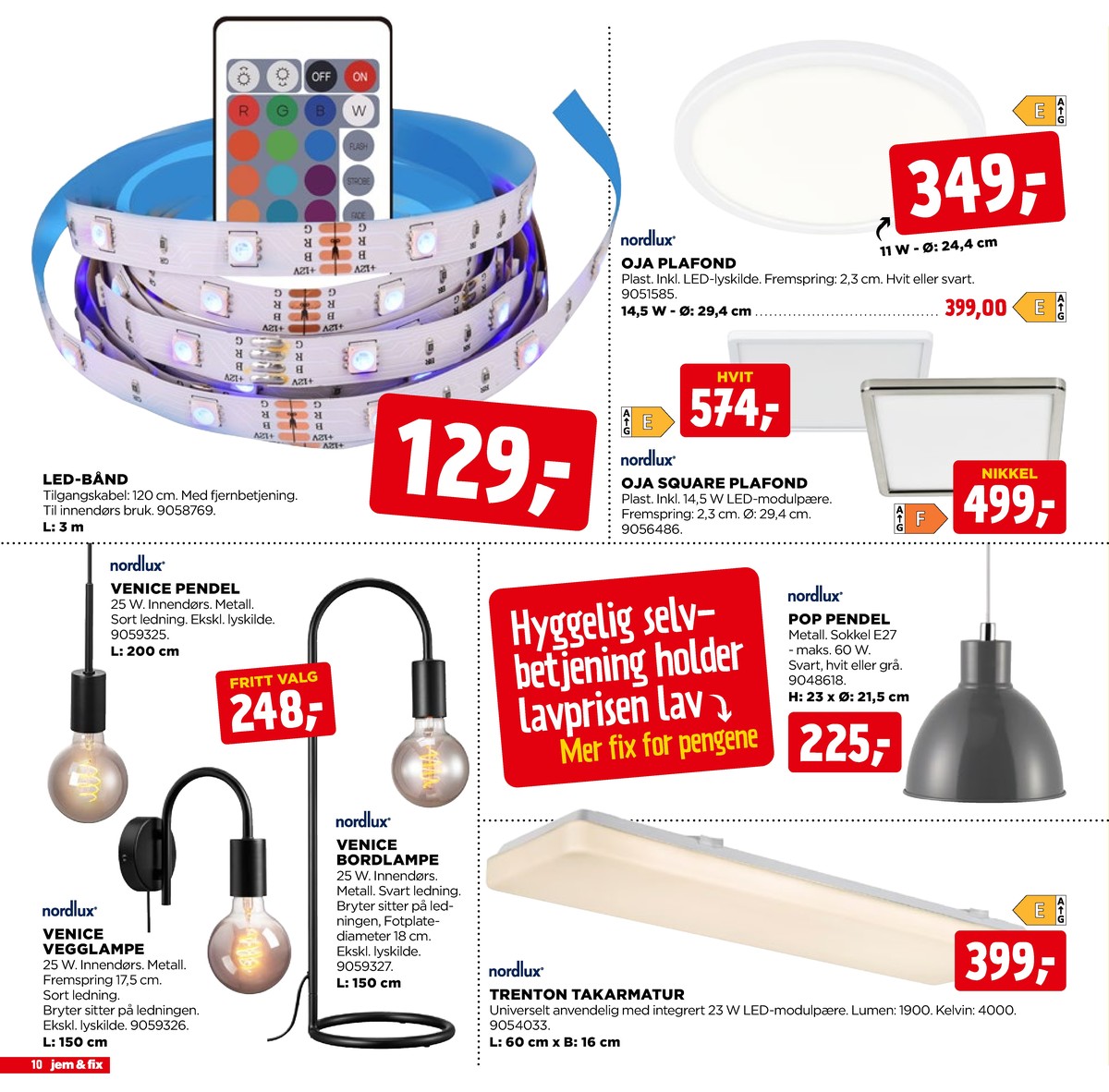 Se Jem & Fix kundeavis for uge 5 på Tilbudsuken.no. Se gode tilbud på mange varer. Les kundeavisen her! Side 10