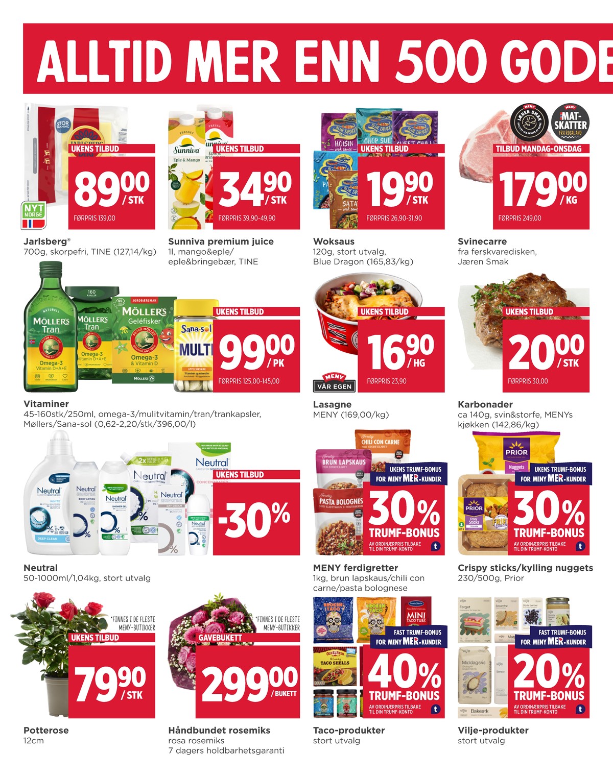 Se Meny kundeavis for uke 5 på Tilbudsuken.no. Se gode tilbud på mange varer, f.eks. skæreost jarlsberg eller eple & mango juice sunniva. Les kundeavisen her! Side 2