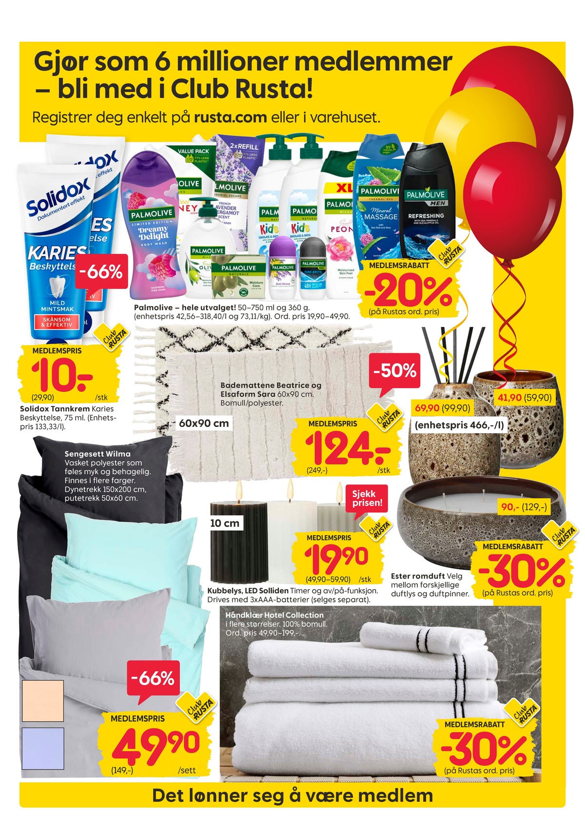 Se Rusta kundeavis for uke 5 på Tilbudsuken.no. Se gode tilbud på mange varer, f.eks. tannkrem solidox eller roll-on palmolive. Les kundeavisen her! Side 3