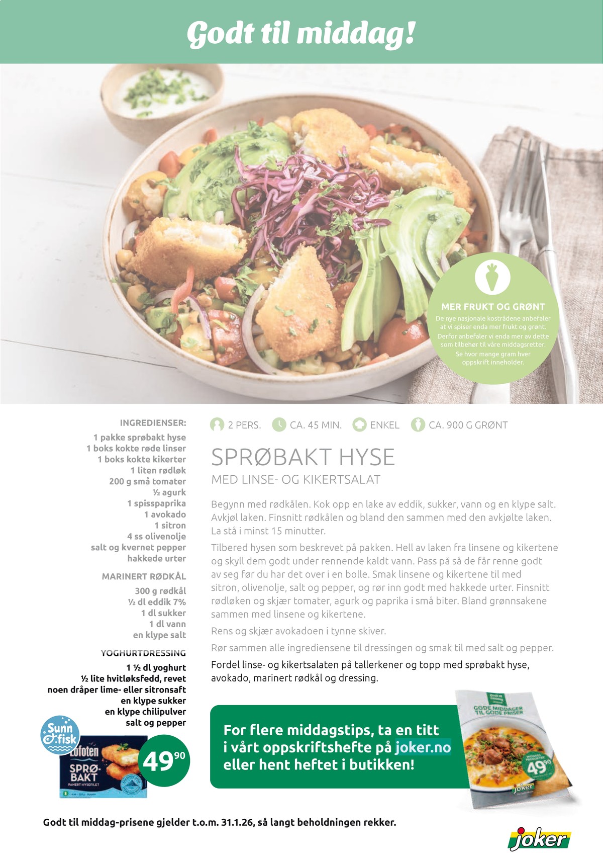 Se Joker kundeavis for uke 5 på Tilbudsuken.no. Se gode tilbud på mange varer, f.eks. sprøbake hysefilet lofoten eller andre varer. Les kundeavisen her! Side 22