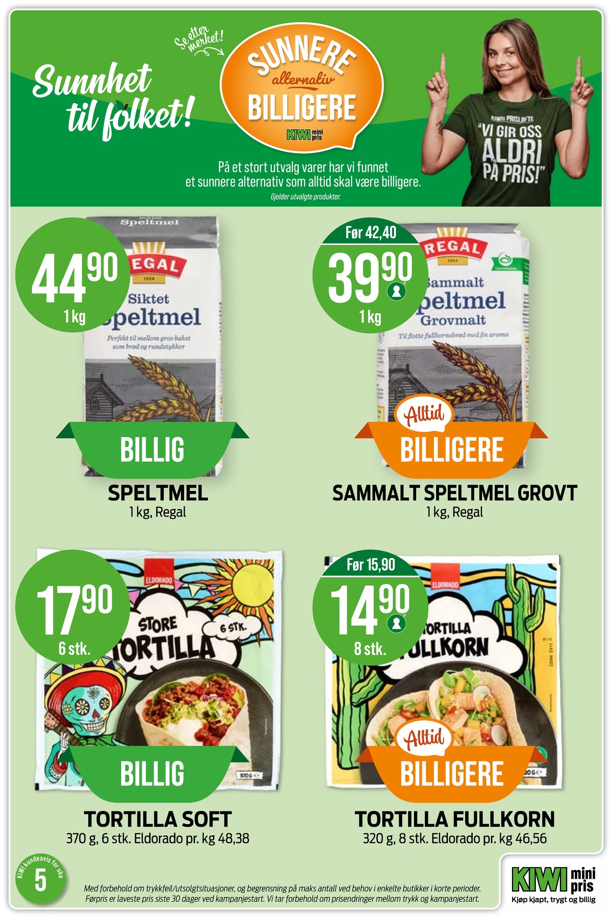 Se Kiwi kundeavis for uke 5 på Tilbudsuken.no. Se gode tilbud på mange varer, f.eks. speltmel siktet regal eller speltmel grovt sammalt regal. Les kundeavisen her! Side 13