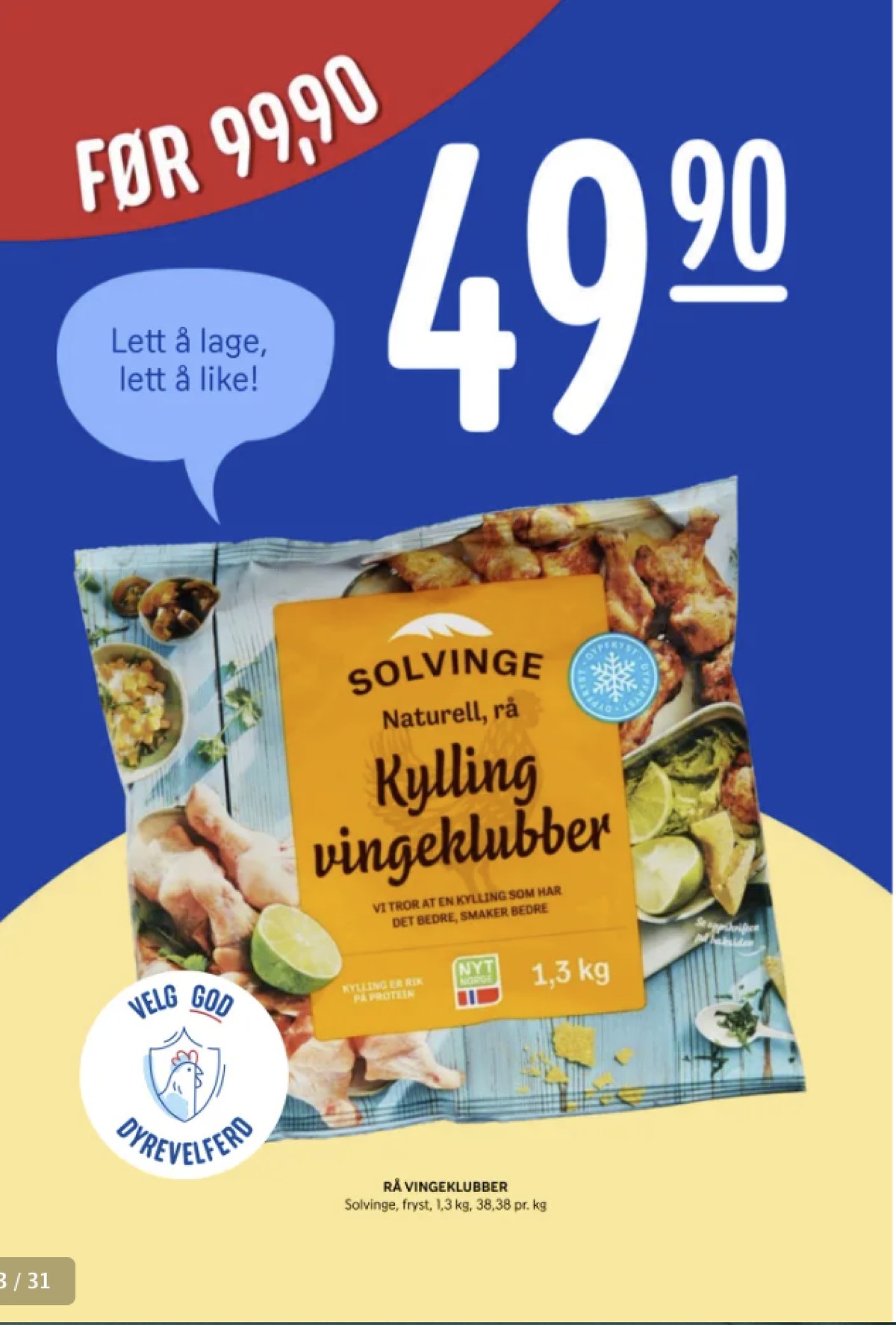 Se Rema 1000 kundeavis for uke 5 på Tilbudsuken.no. Se gode tilbud på mange varer, f.eks. kyllingvinger solvinge eller andre varer. Les kundeavisen her! Side 13