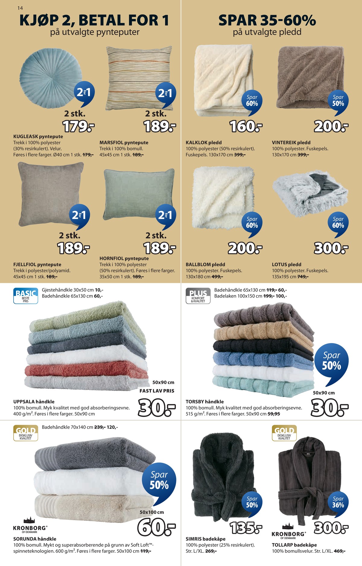 Se JYSK kundeavis for uge 6 på Tilbudsuken.no. Se gode tilbud på mange varer. Les kundeavisen her! Side 15