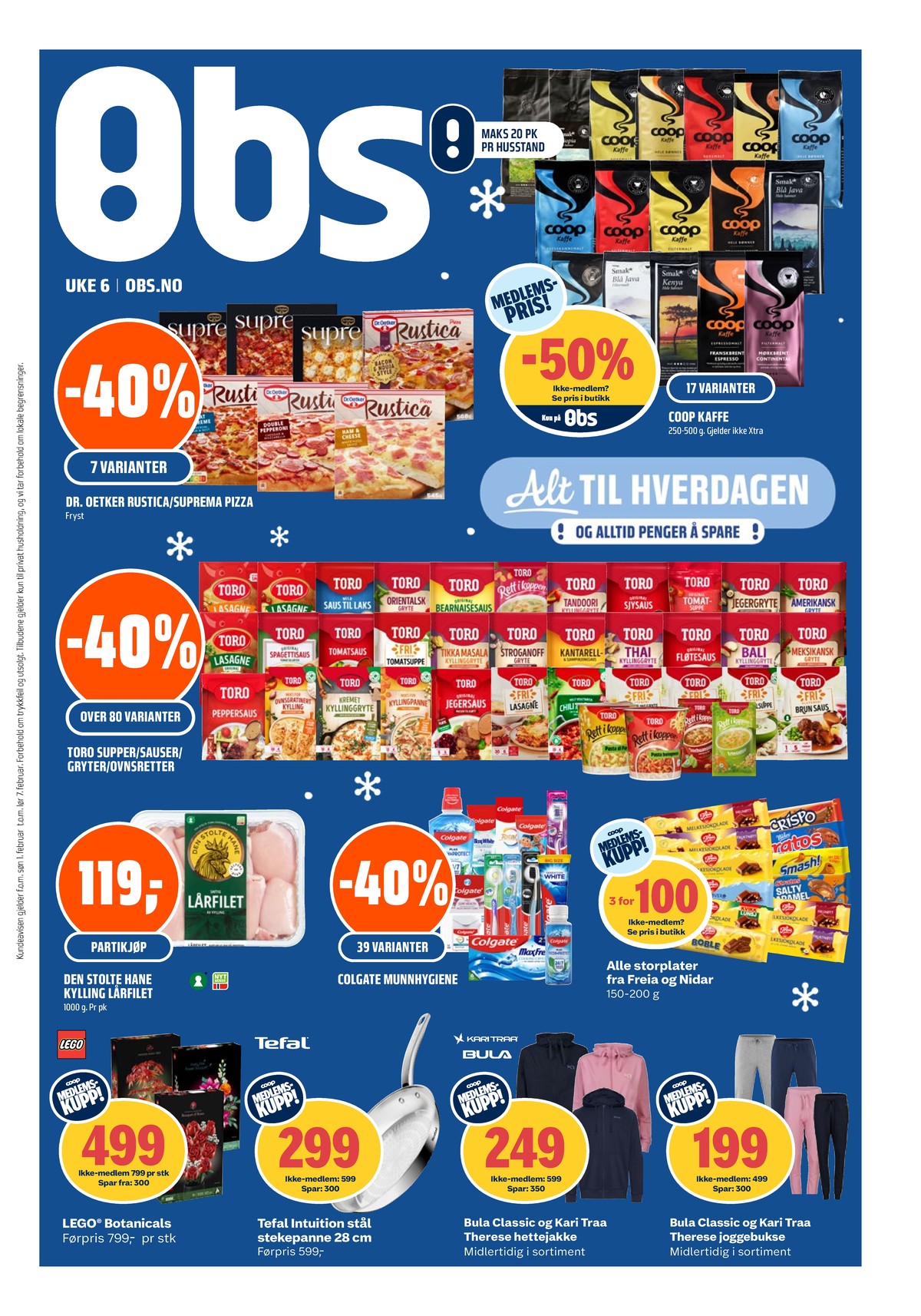 Se Coop Obs kundeavis for uke 6 på Tilbudsuken.no. Se gode tilbud på mange varer, f.eks. kaffekapsler tassimo eller instant kaffe coop. Les kundeavisen her! Side 1