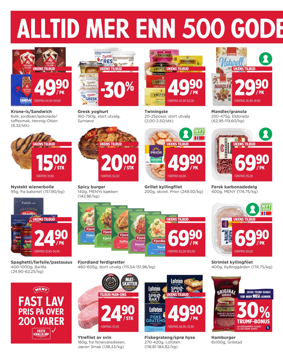 Se Meny kundeavis for uke 6 på Tilbudsuken.no. Se gode tilbud på mange varer, f.eks. isvafler jordbær hennig-olsen eller isvafler sjokolade hennig-olsen. Les kundeavisen her! Side 2