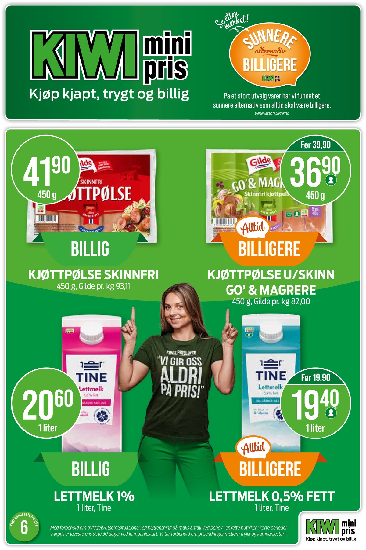 Se Kiwi kundeavis for uke 6 på Tilbudsuken.no. Se gode tilbud på mange varer, f.eks. kjøttpølser go & magrere eller kjøttpølser gilde. Les kundeavisen her! Side 1