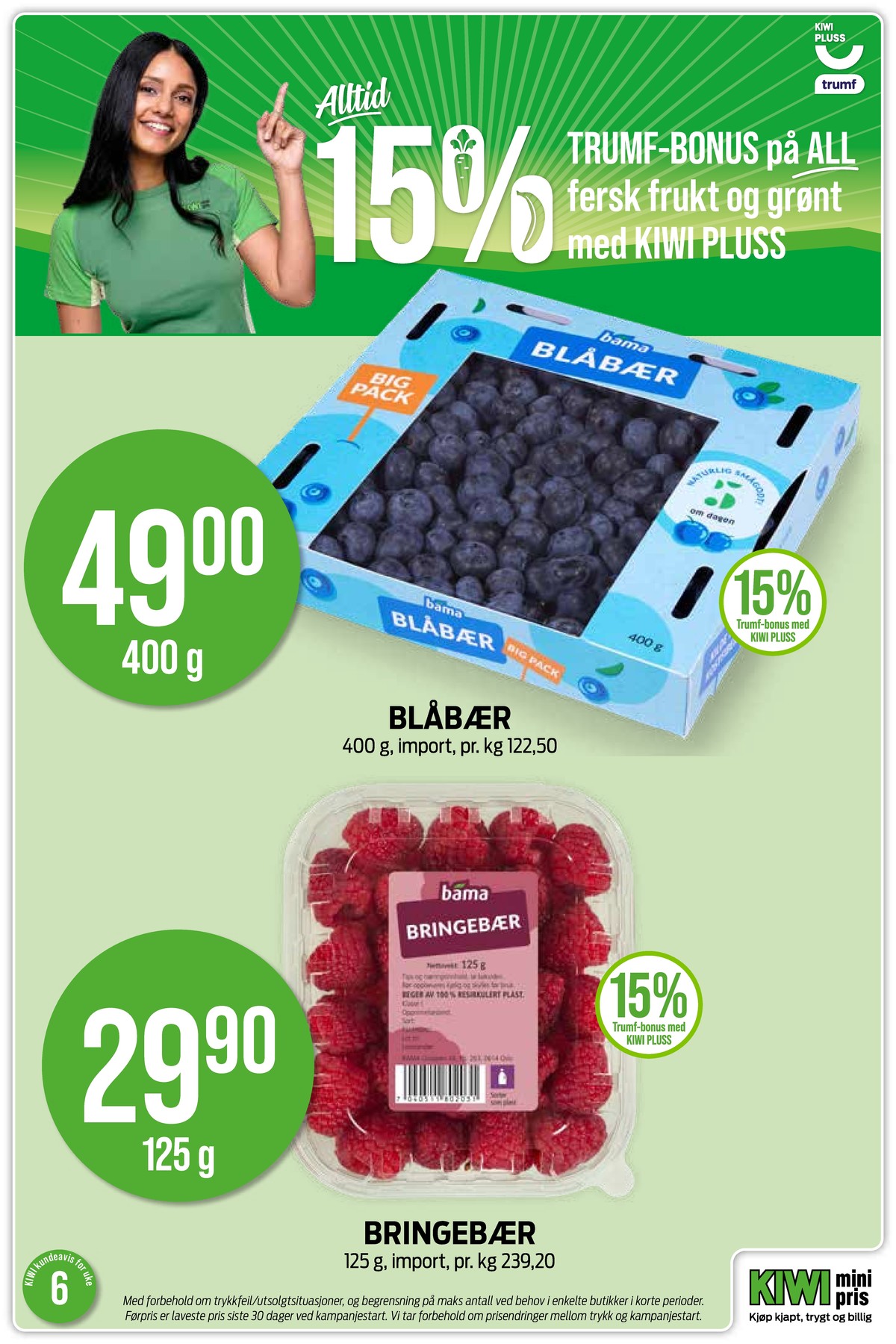 Se Kiwi kundeavis for uke 6 på Tilbudsuken.no. Se gode tilbud på mange varer, f.eks. blåbær cevita eller bringebær bama. Les kundeavisen her! Side 22