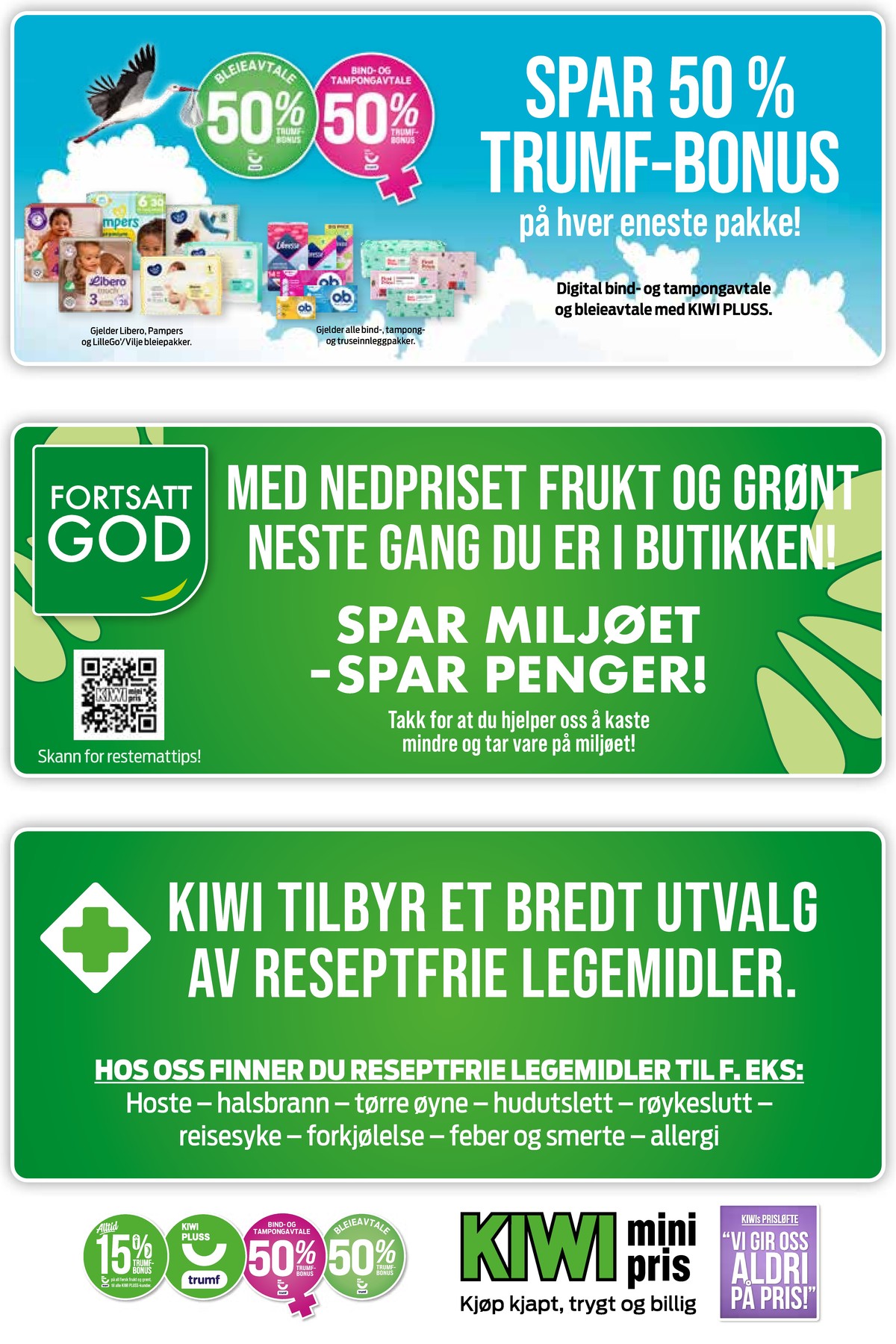 Se Kiwi kundeavis for uke 6 på Tilbudsuken.no. Se gode tilbud på mange varer, f.eks. bleier libero eller sanitetsbind libresse. Les kundeavisen her! Side 29