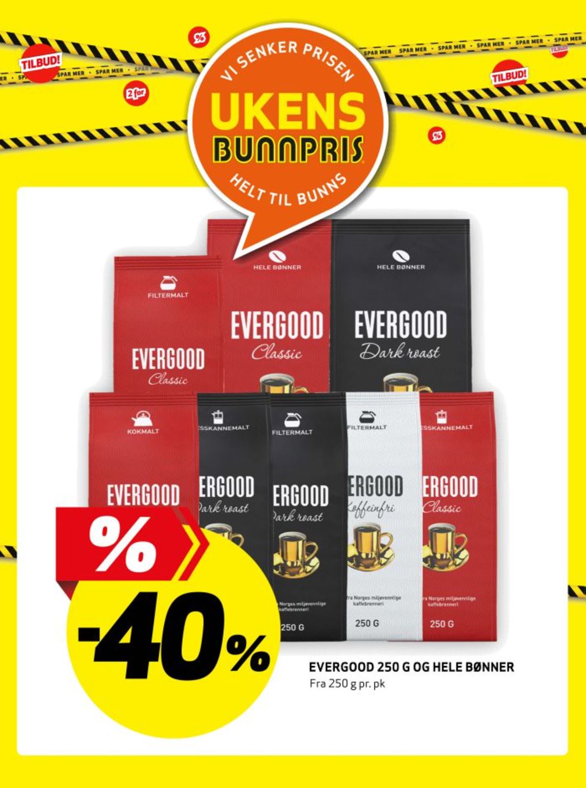 Se Bunnpris kundeavis for uke 6 på Tilbudsuken.no. Se gode tilbud på mange varer, f.eks. kaffebønner classic eller kaffebønner dark roast. Les kundeavisen her! Side 9