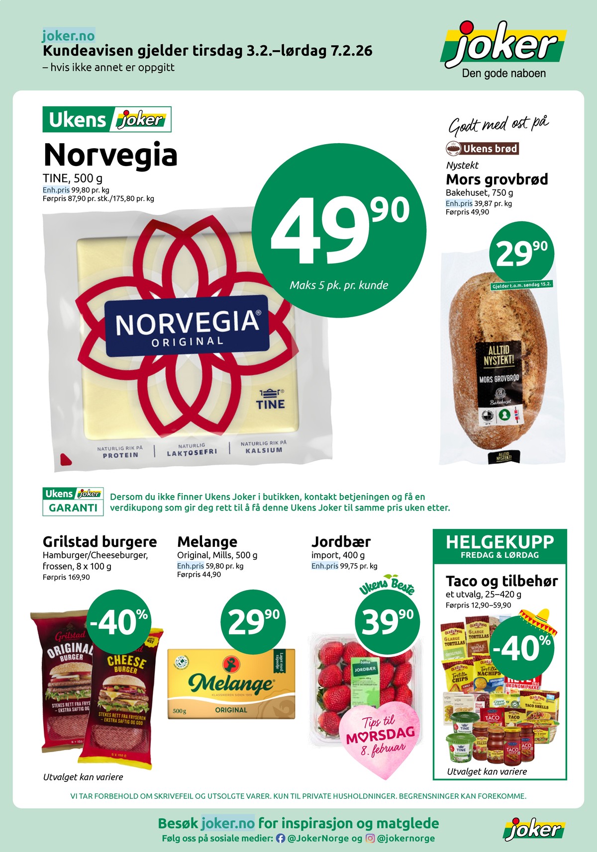 Se Joker kundeavis for uke 6 på Tilbudsuken.no. Se gode tilbud på mange varer, f.eks. mors grovbrød bakehuset eller jordbær bama. Les kundeavisen her! Side 1