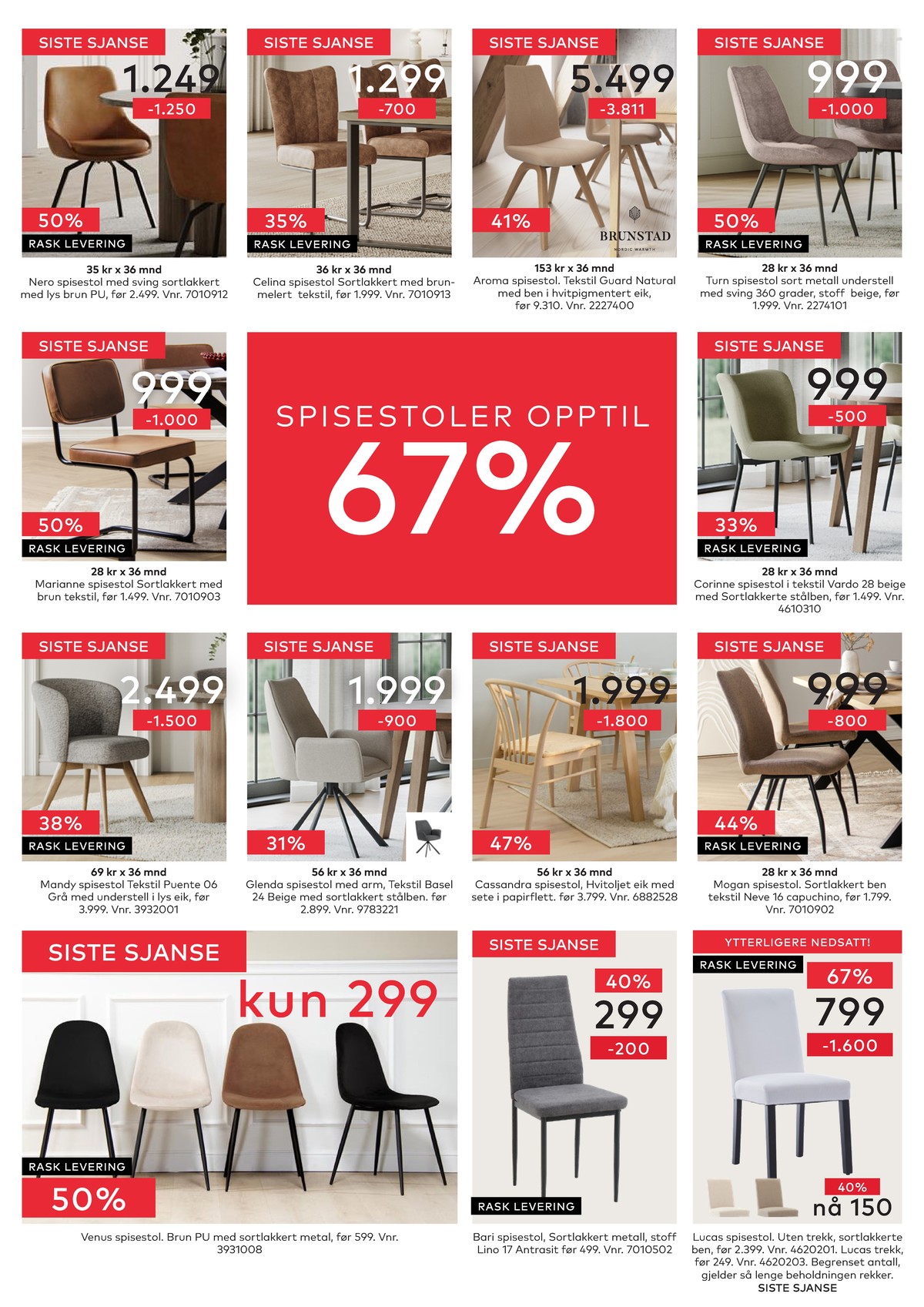 Se Skeidar kundeavis for uge 6 på Tilbudsuken.no. Se gode tilbud på mange varer. Les kundeavisen her! Side 13