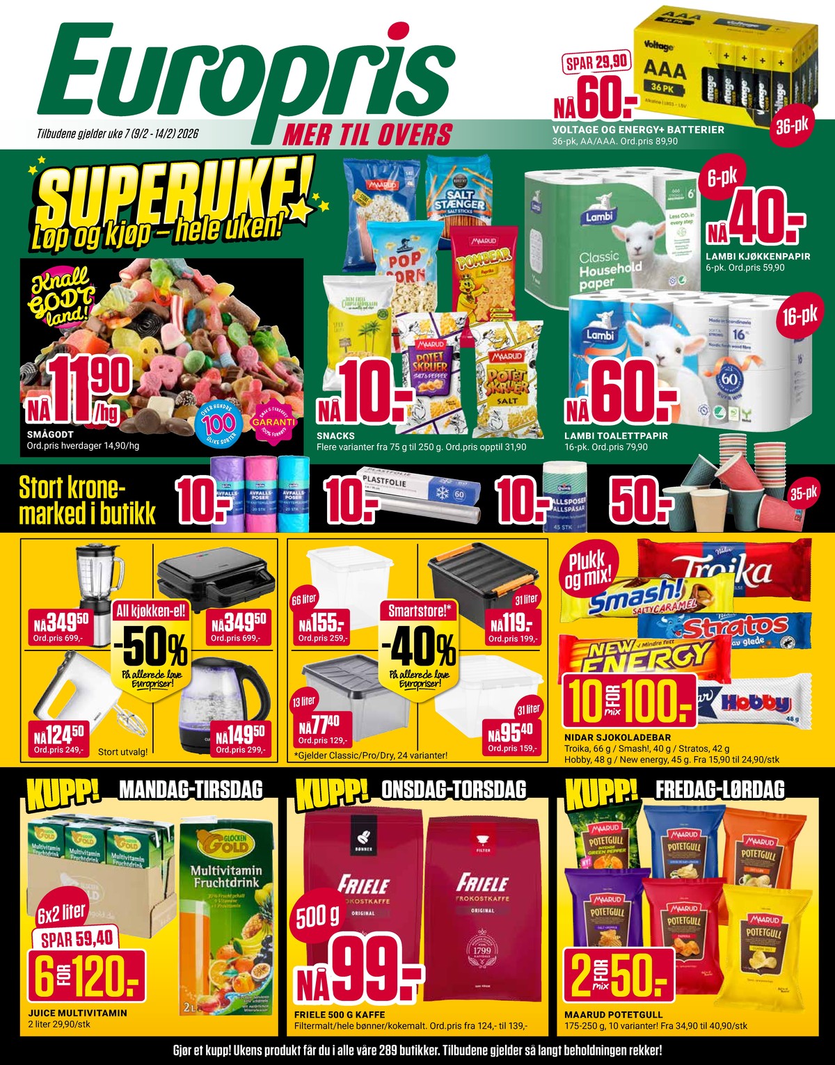 Se Europris kundeavis for uke 7 på Tilbudsuken.no. Se gode tilbud på mange varer, f.eks. batterier energy plus eller smågodt nidar. Les kundeavisen her! Side 1