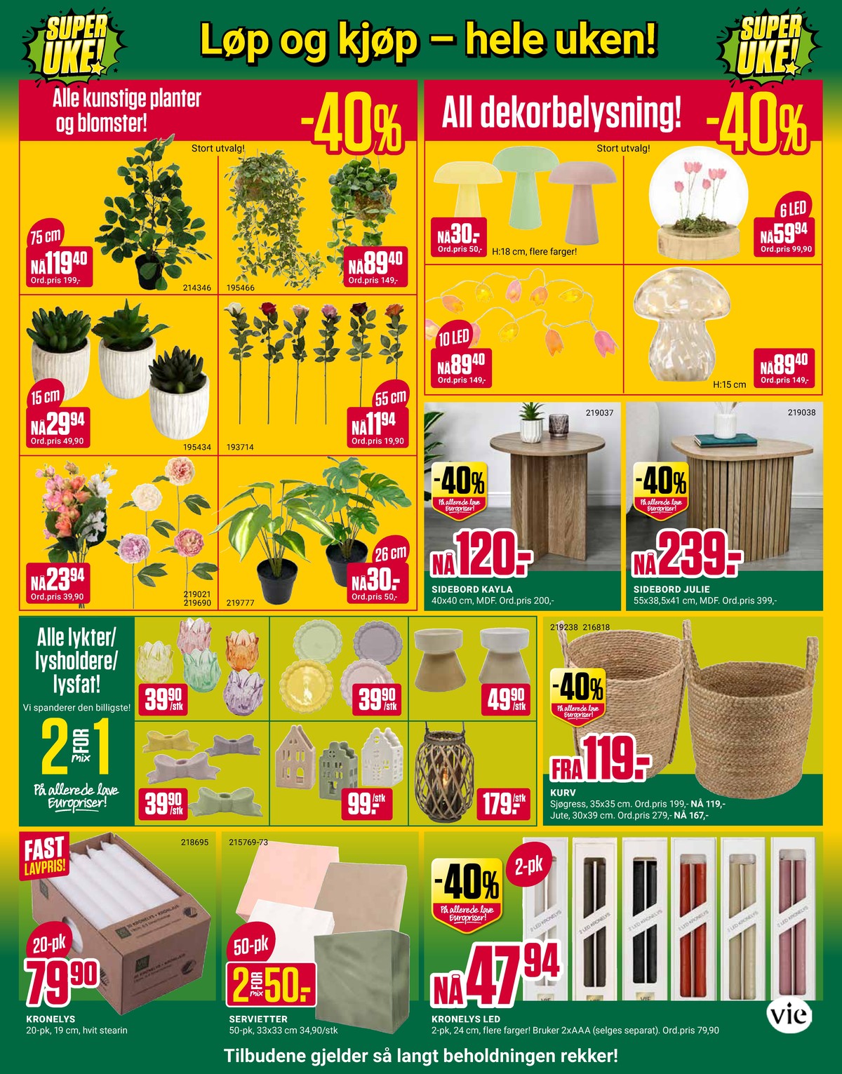 Se Europris kundeavis for uke 7 på Tilbudsuken.no. Se gode tilbud på mange varer, f.eks. kurv ukjent eller kronelys vie eco. Les kundeavisen her! Side 6