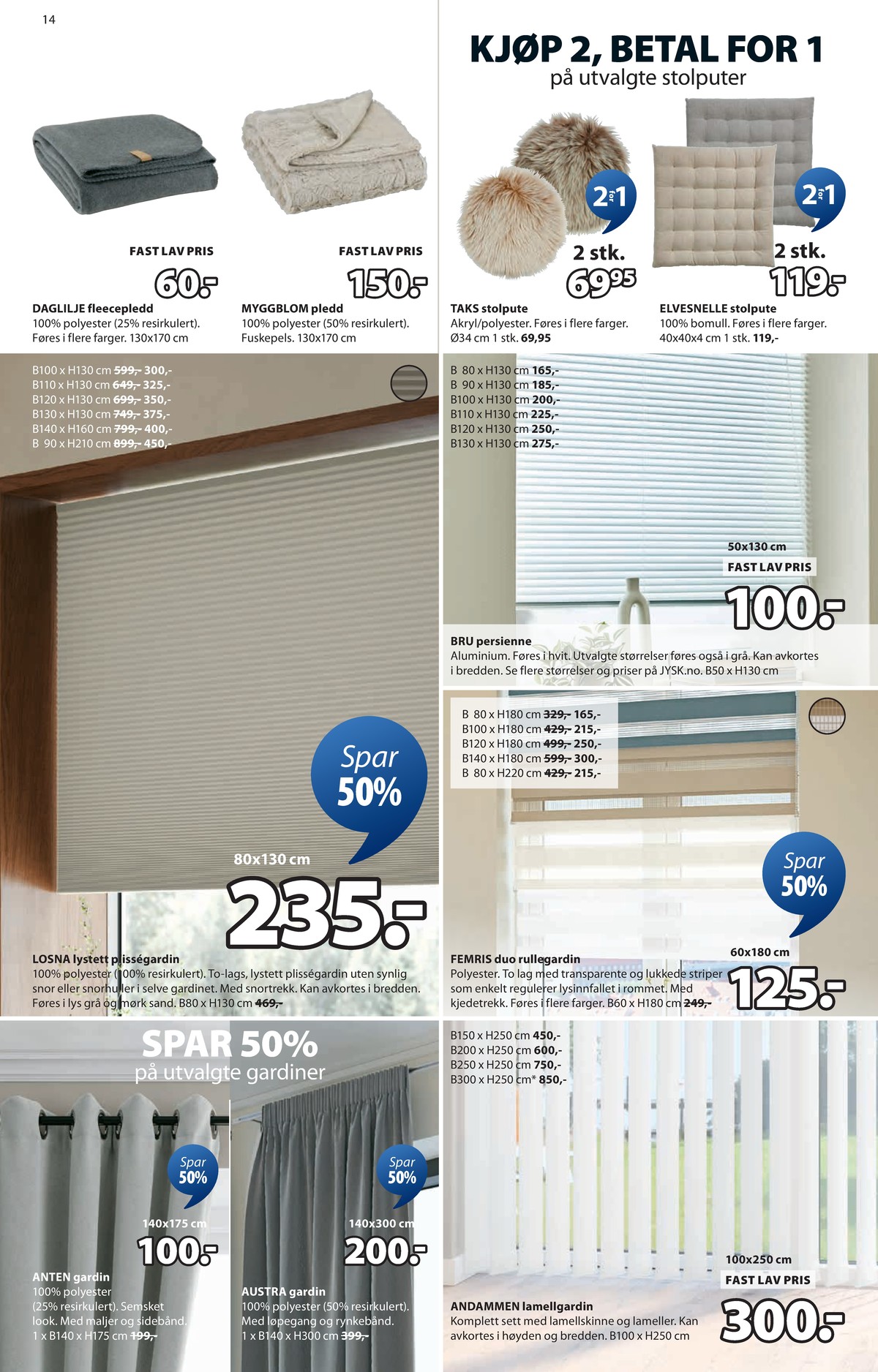 Se JYSK kundeavis for uge 7 på Tilbudsuken.no. Se gode tilbud på mange varer. Les kundeavisen her! Side 15