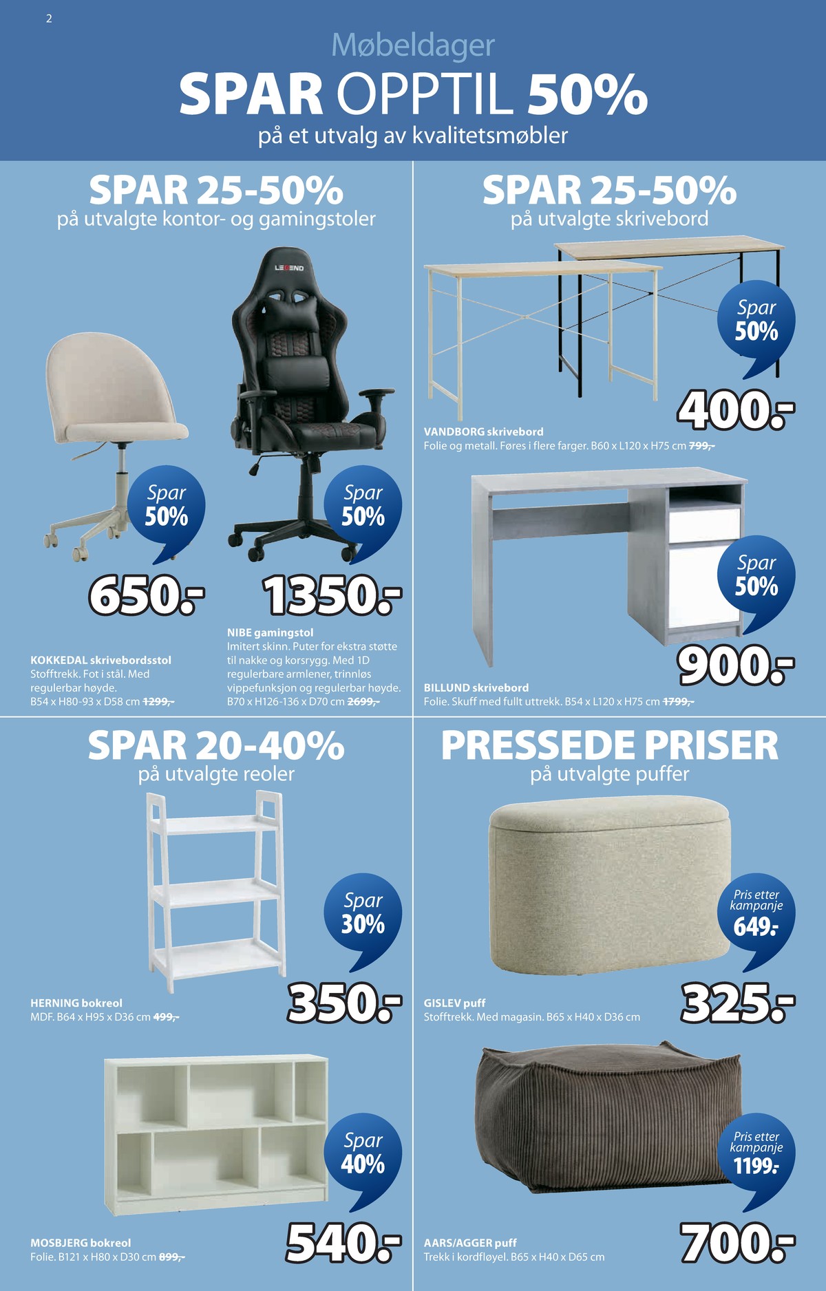 Se JYSK kundeavis for uge 7 på Tilbudsuken.no. Se gode tilbud på mange varer. Les kundeavisen her! Side 3