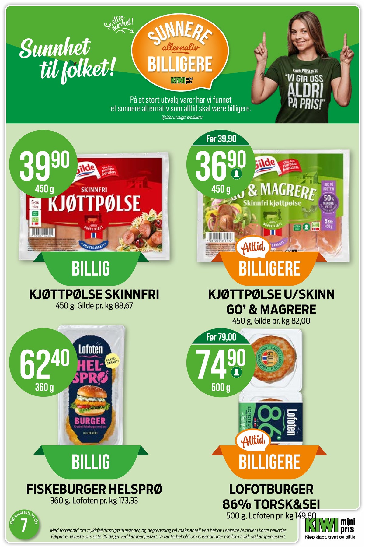 Se Kiwi kundeavis for uke 7 på Tilbudsuken.no. Se gode tilbud på mange varer, f.eks. kjøttpølser gilde eller kjøttpølser go & magrere. Les kundeavisen her! Side 24