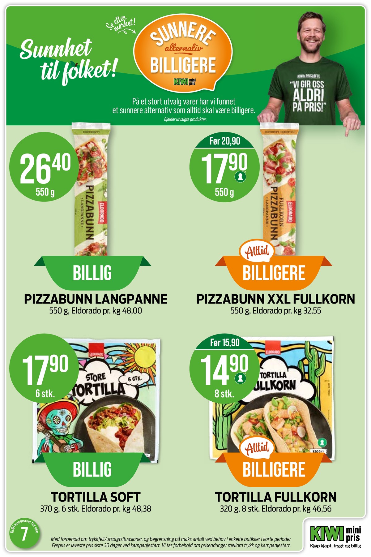 Se Kiwi kundeavis for uke 7 på Tilbudsuken.no. Se gode tilbud på mange varer, f.eks. pizzabunn eldorado eller pizzabunn eldorado. Les kundeavisen her! Side 25
