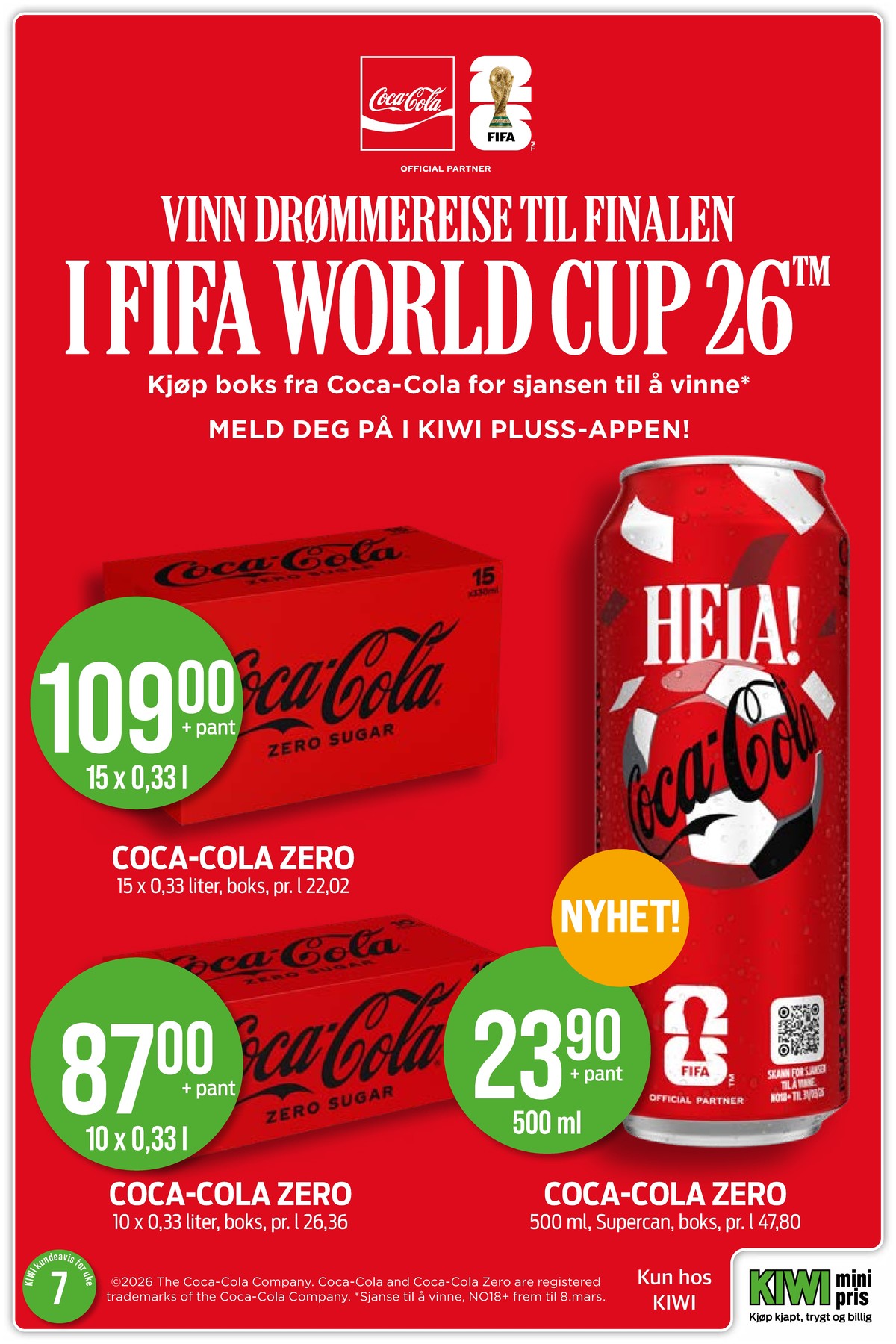 Se Kiwi kundeavis for uke 7 på Tilbudsuken.no. Se gode tilbud på mange varer, f.eks. coca cola 15 pk. coca-cola eller coca cola zero 10 pk. coca-cola zero. Les kundeavisen her! Side 9