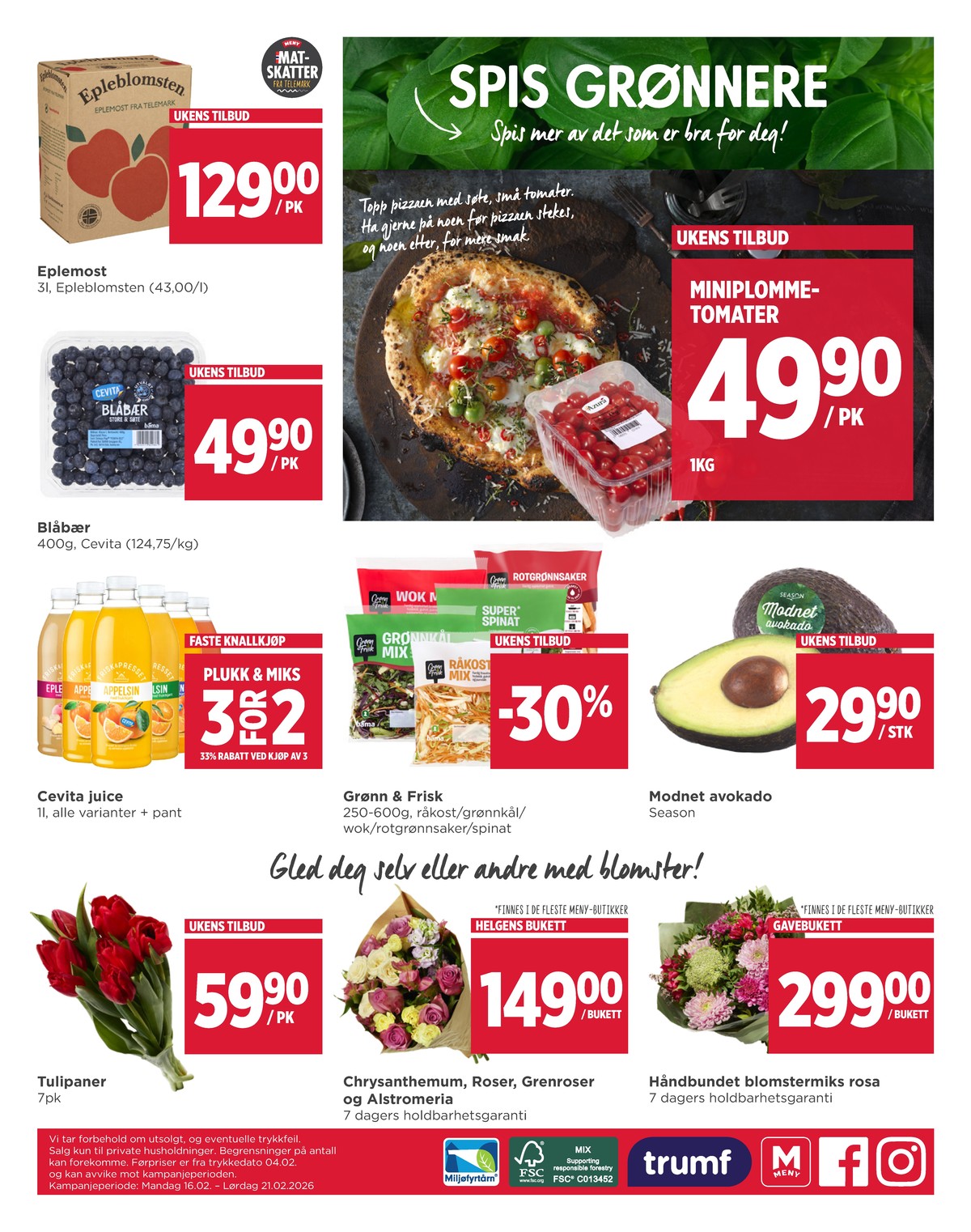 Se Meny kundeavis for uke 8 på Tilbudsuken.no. Se gode tilbud på mange varer, f.eks. eplemost epleblomsten eller blåbær cevita. Les kundeavisen her! Side 8