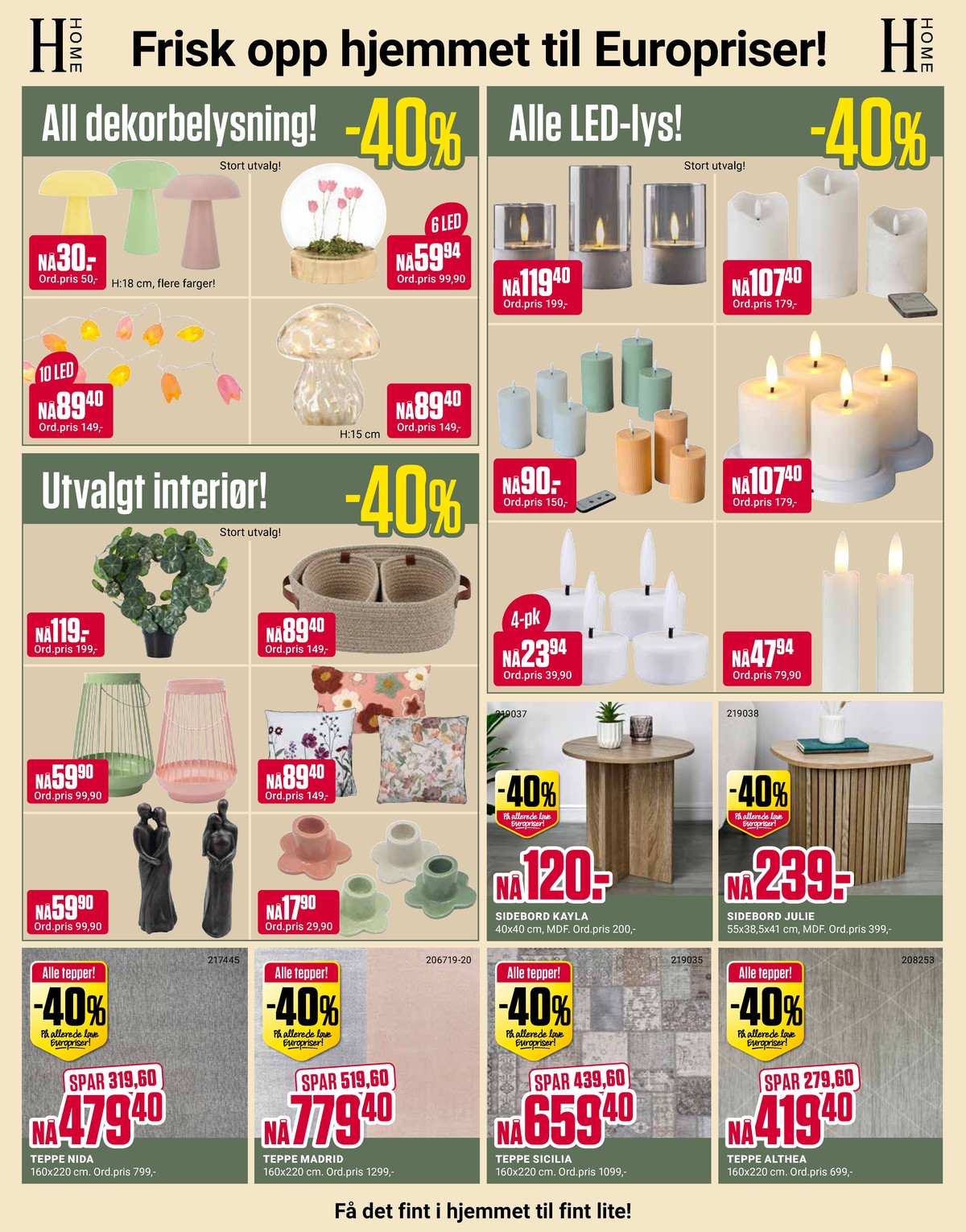 Se Europris kundeavis for uke 8 på Tilbudsuken.no. Se gode tilbud på mange varer, f.eks. led lys ukjent eller led lys ukjent. Les kundeavisen her! Side 8