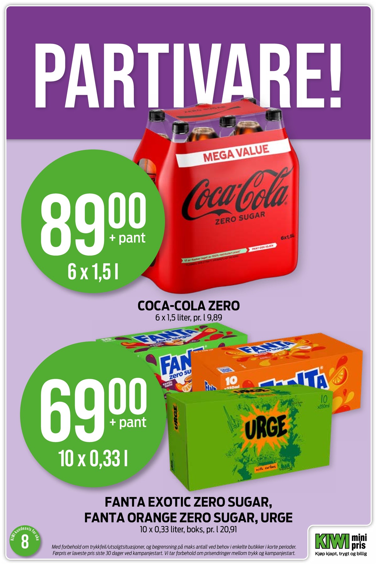 Se Kiwi kundeavis for uke 8 på Tilbudsuken.no. Se gode tilbud på mange varer, f.eks. coca cola zero 6 pk. coca-cola zero eller fanta exotic zero 10 pk. fanta. Les kundeavisen her! Side 12