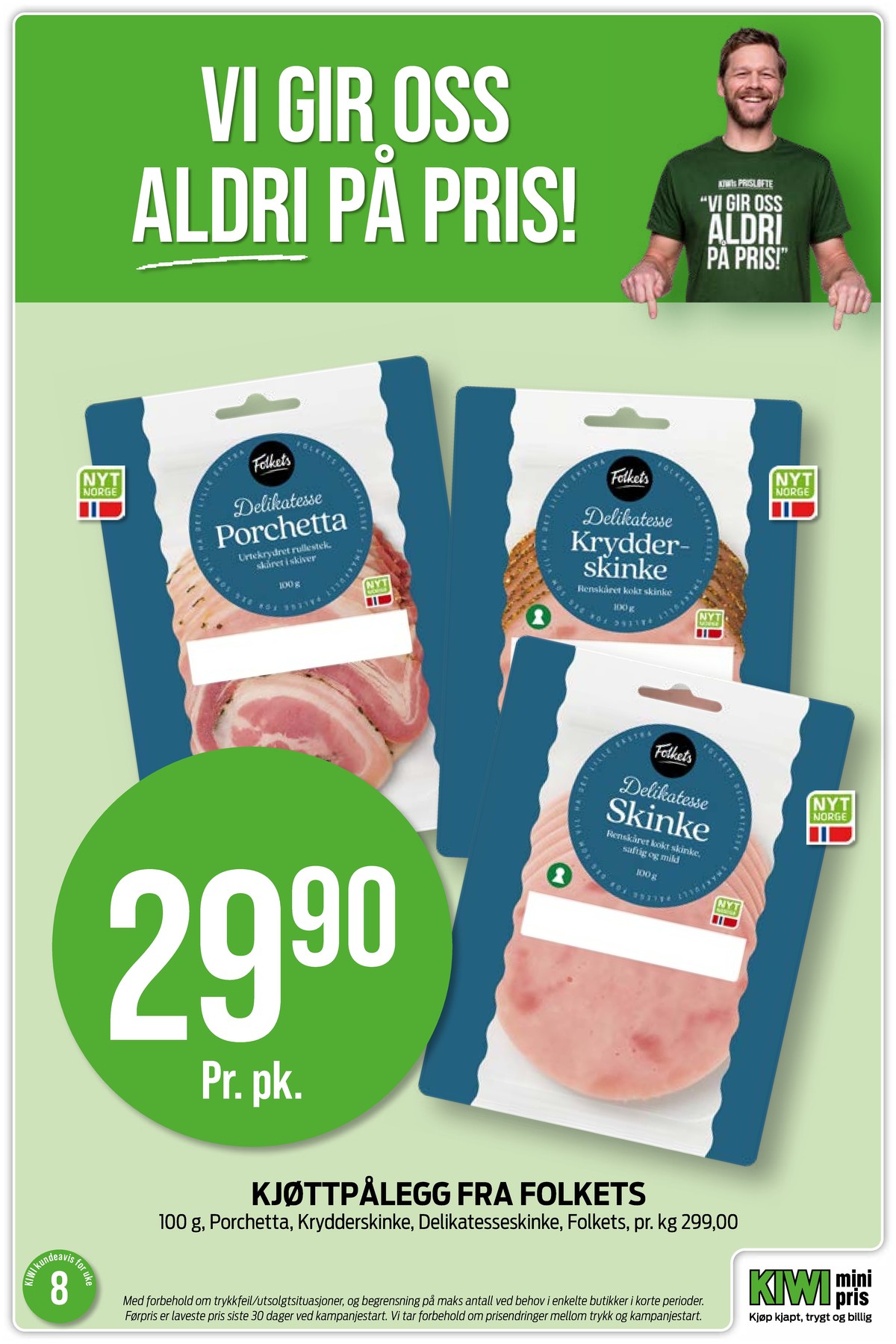 Se Kiwi kundeavis for uke 8 på Tilbudsuken.no. Se gode tilbud på mange varer, f.eks. krydderskinke folkets eller porchetta folkets. Les kundeavisen her! Side 15